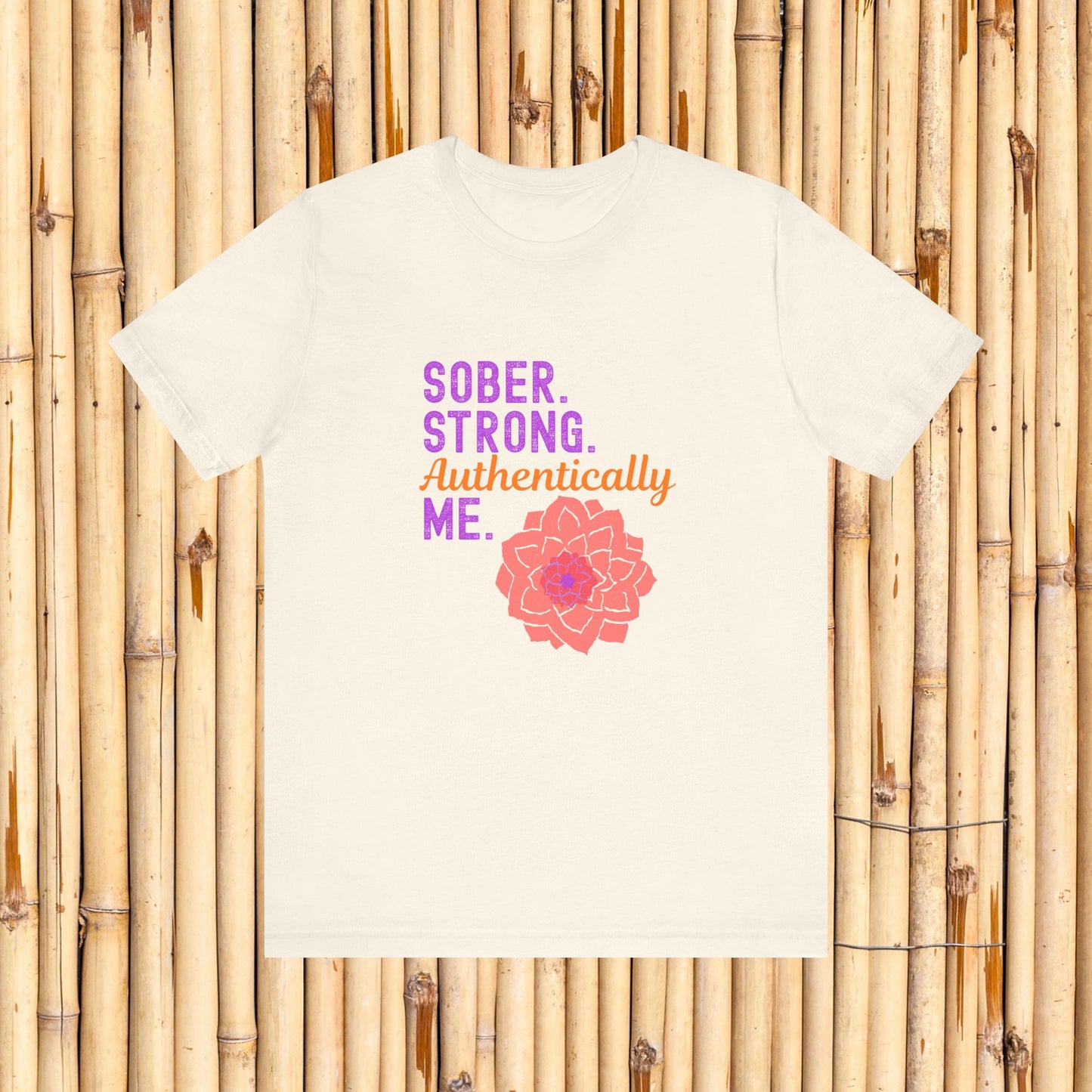 Sober Strong Authentically Me Shirt ๐ธ Dahlia Graphic Tee for Women | Sobriety Recovery Gift | Inspirational Empowerment T-Shirt
