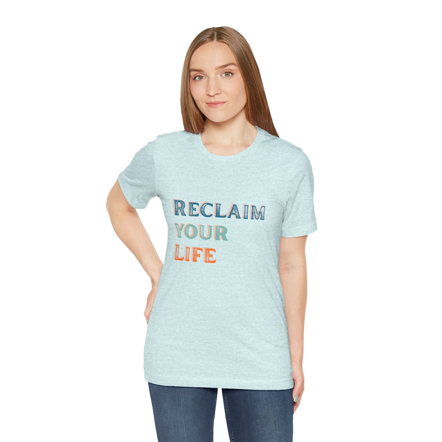 Reclaim Your Life Shirt – Bold Sobriety Tee with Cool Font | Motivational Recovery Gift | Sober and Proud T-Shirt | Clean Living Apparel