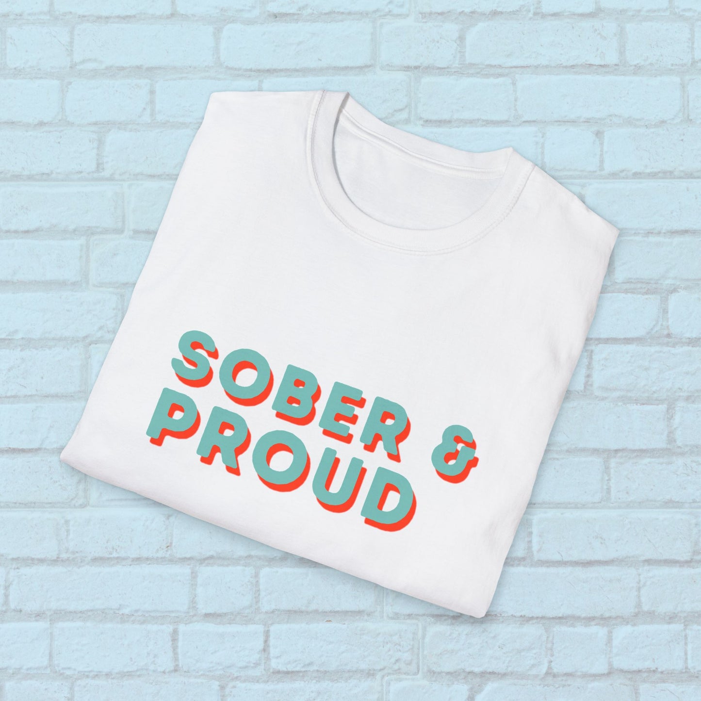 Sober & Proud Shirt – Inspirational Sobriety Tee | Recovery Gift | Clean Living T-Shirt | Sober Life Apparel | Proud to Be Sober