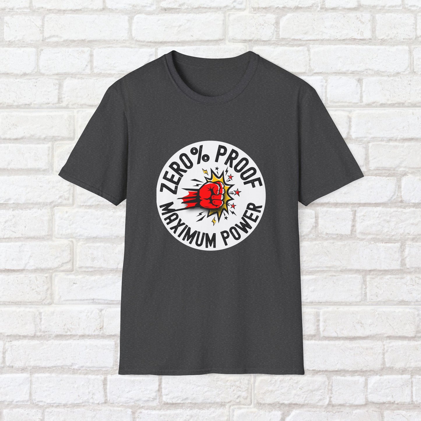 Maximum Power T-Shirt | Zero% Proof Unisex Tee | Cool Graphic T-Shirt for Everyday Wear | Gift for Friends | Casual Style for Any Occasion