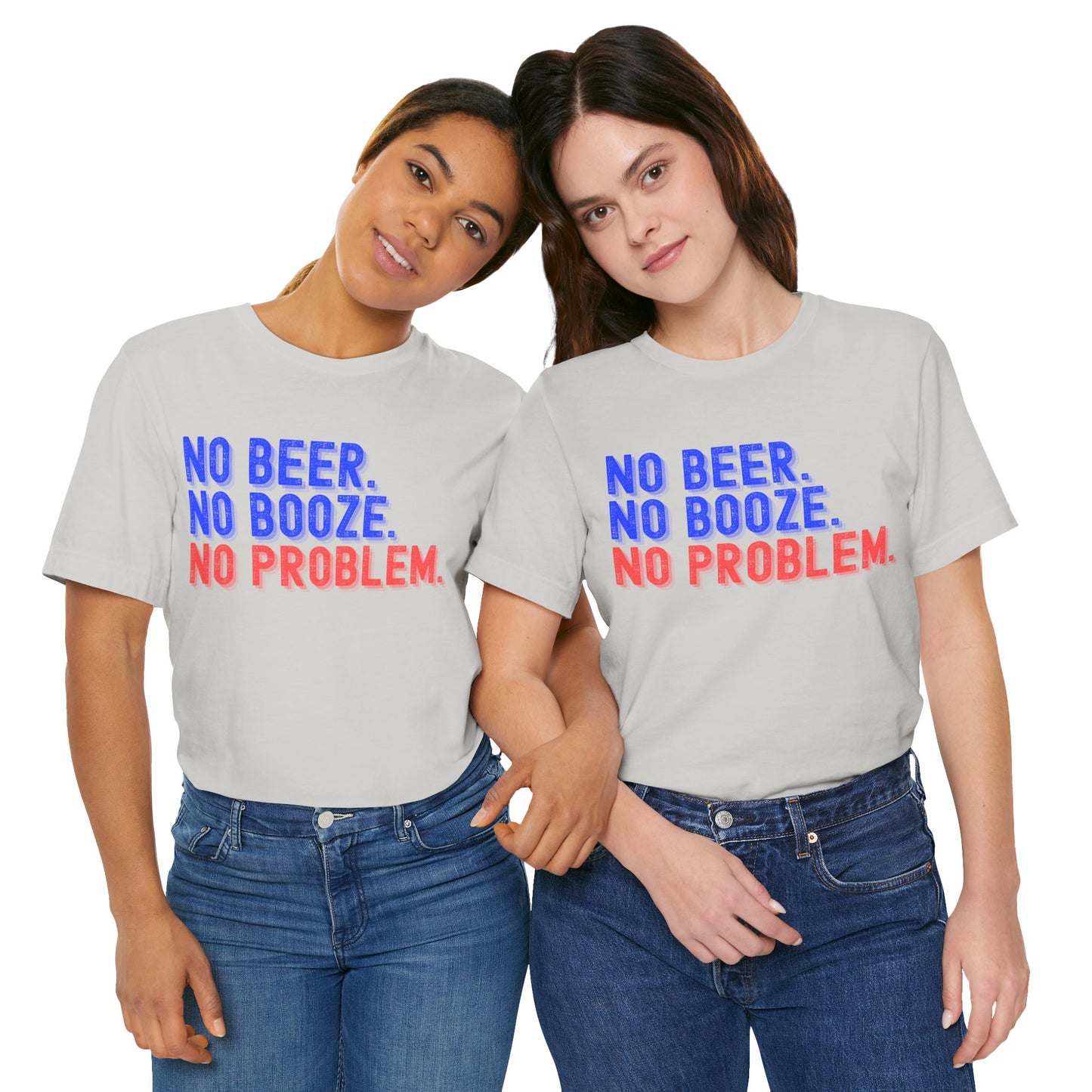NO BEER. NO BOOZE. NO PROBLEM. Shirt π§π«πΊβ¨ β’ Sober Lifestyle Tee πΏ β’ Sobriety Motto T-Shirt πͺ β’ Alcohol-Free Living Top π β’ Recovery Encouragement Shirt π₯