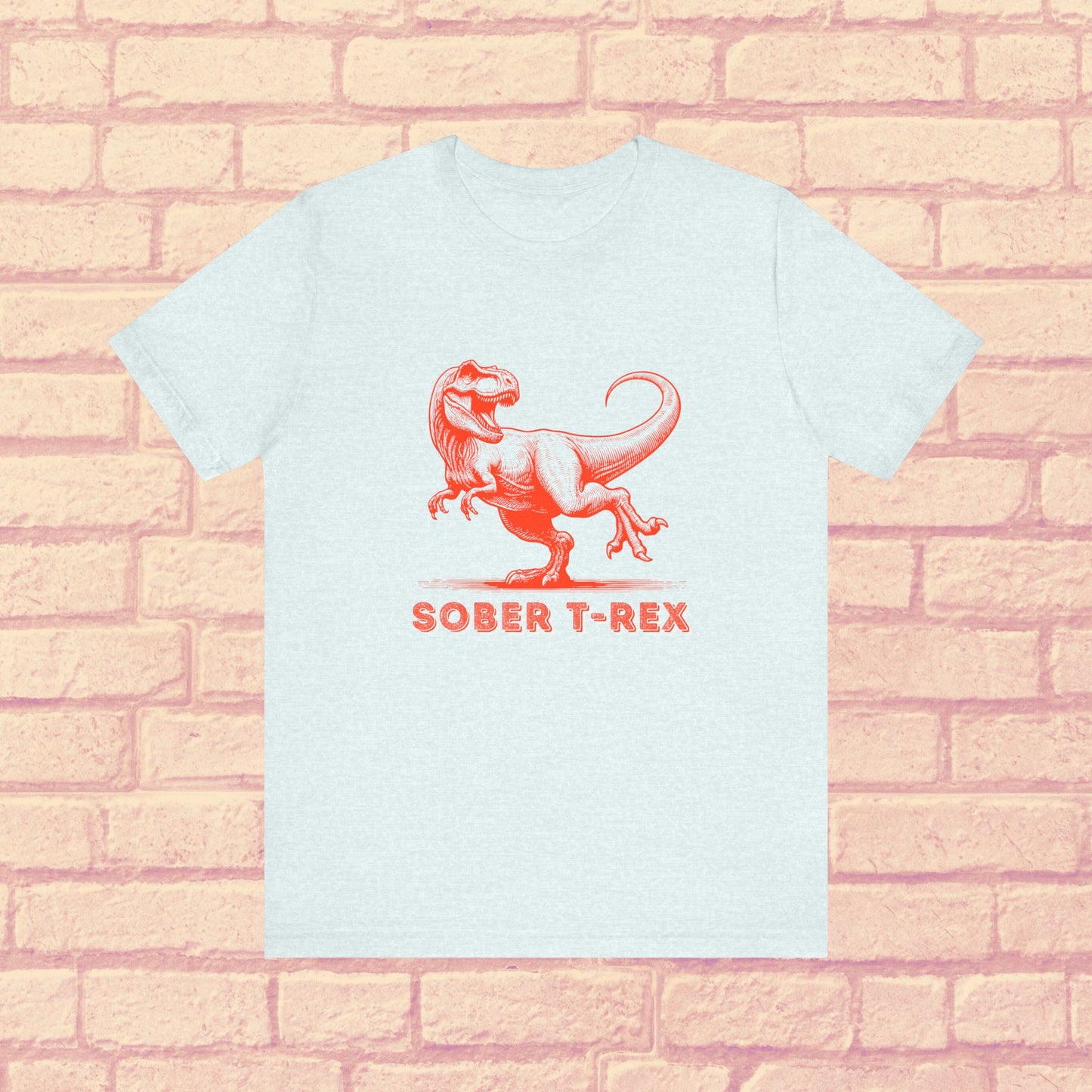 Strong Sober T-Rex Shirt β Funny Sobriety Gift | Recovery Apparel | Sober Anniversary Tee | Unisex Sober Shirt for Men & Women