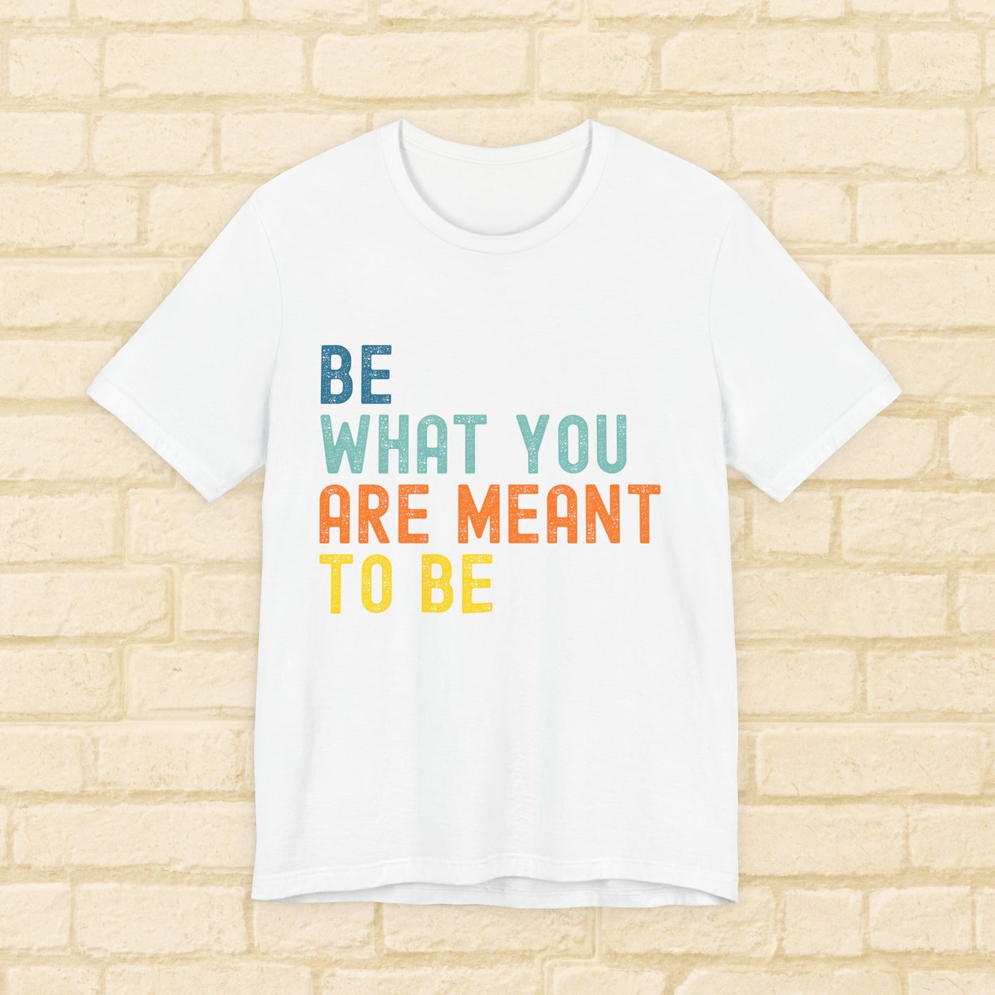 Be What You Are Meant to Be Shirt – Sober Inspiration Tee | Recovery Quote T-Shirt | Motivational Sobriety Gift | New You Sobriety Apparel