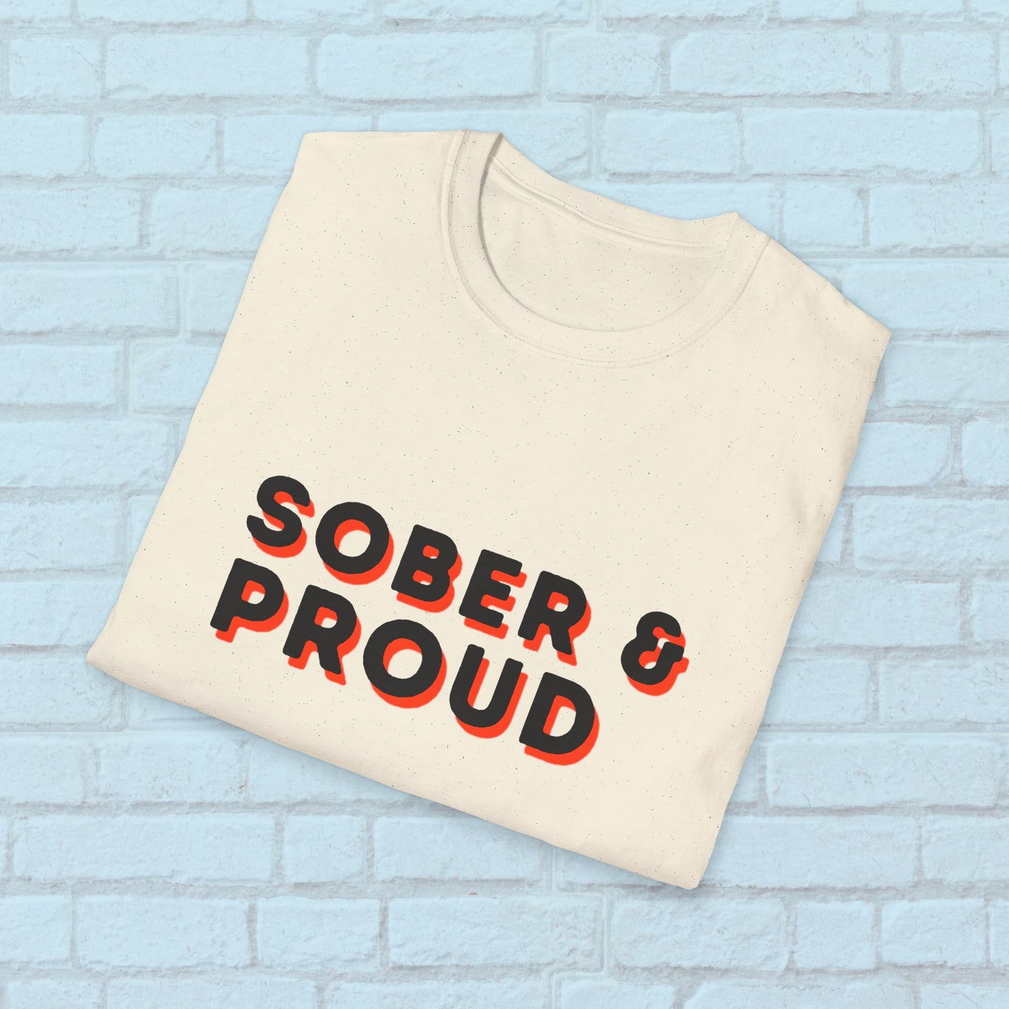 Sober & Proud Shirt – Inspirational Sobriety Tee | Recovery Gift | Clean Living T-Shirt | Sober Life Apparel | Proud to Be Sober