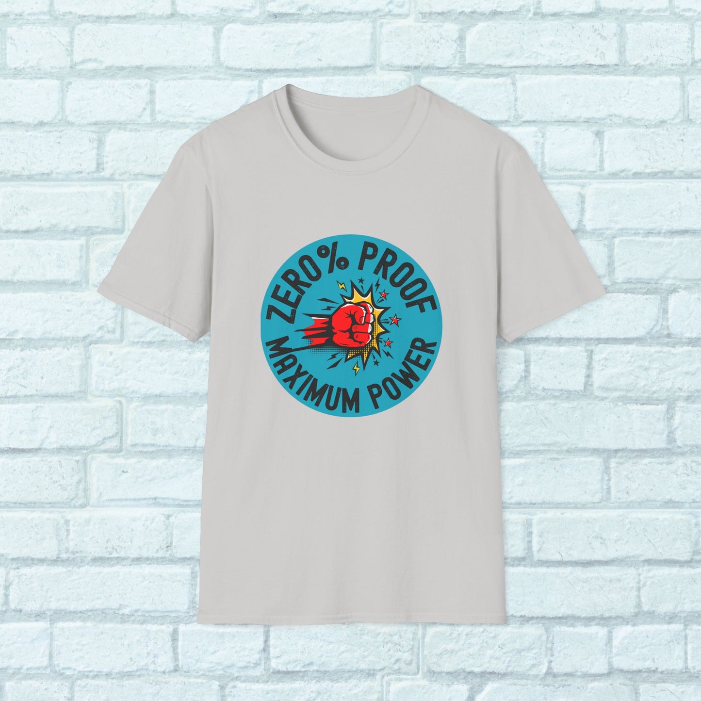 Maximum Power T-Shirt | Zero% Proof Unisex Tee | Cool Graphic T-Shirt for Everyday Wear | Gift for Friends | Casual Style for Any Occasion
