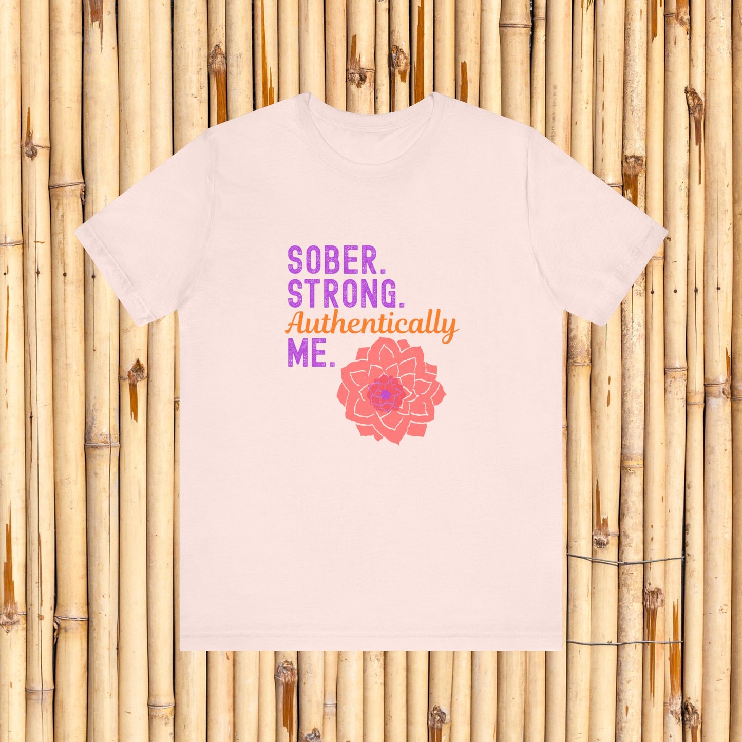 Sober Strong Authentically Me Shirt ๐ธ Dahlia Graphic Tee for Women | Sobriety Recovery Gift | Inspirational Empowerment T-Shirt