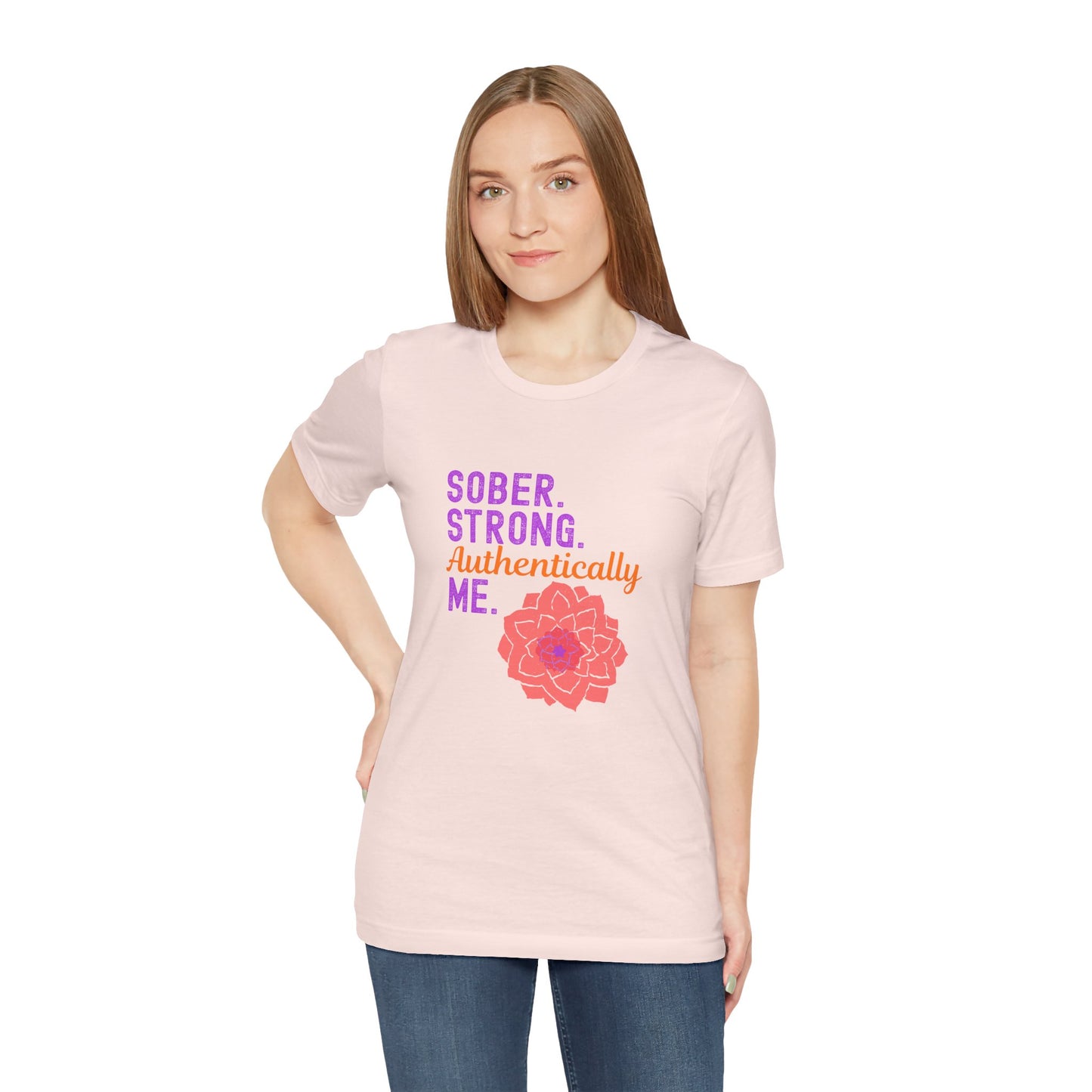 Sober Strong Authentically Me Shirt ๐ธ Dahlia Graphic Tee for Women | Sobriety Recovery Gift | Inspirational Empowerment T-Shirt