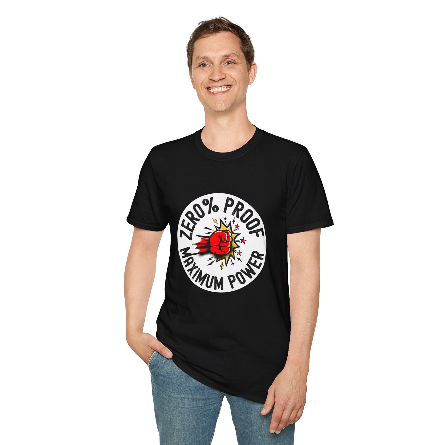 Maximum Power T-Shirt | Zero% Proof Unisex Tee | Cool Graphic T-Shirt for Everyday Wear | Gift for Friends | Casual Style for Any Occasion