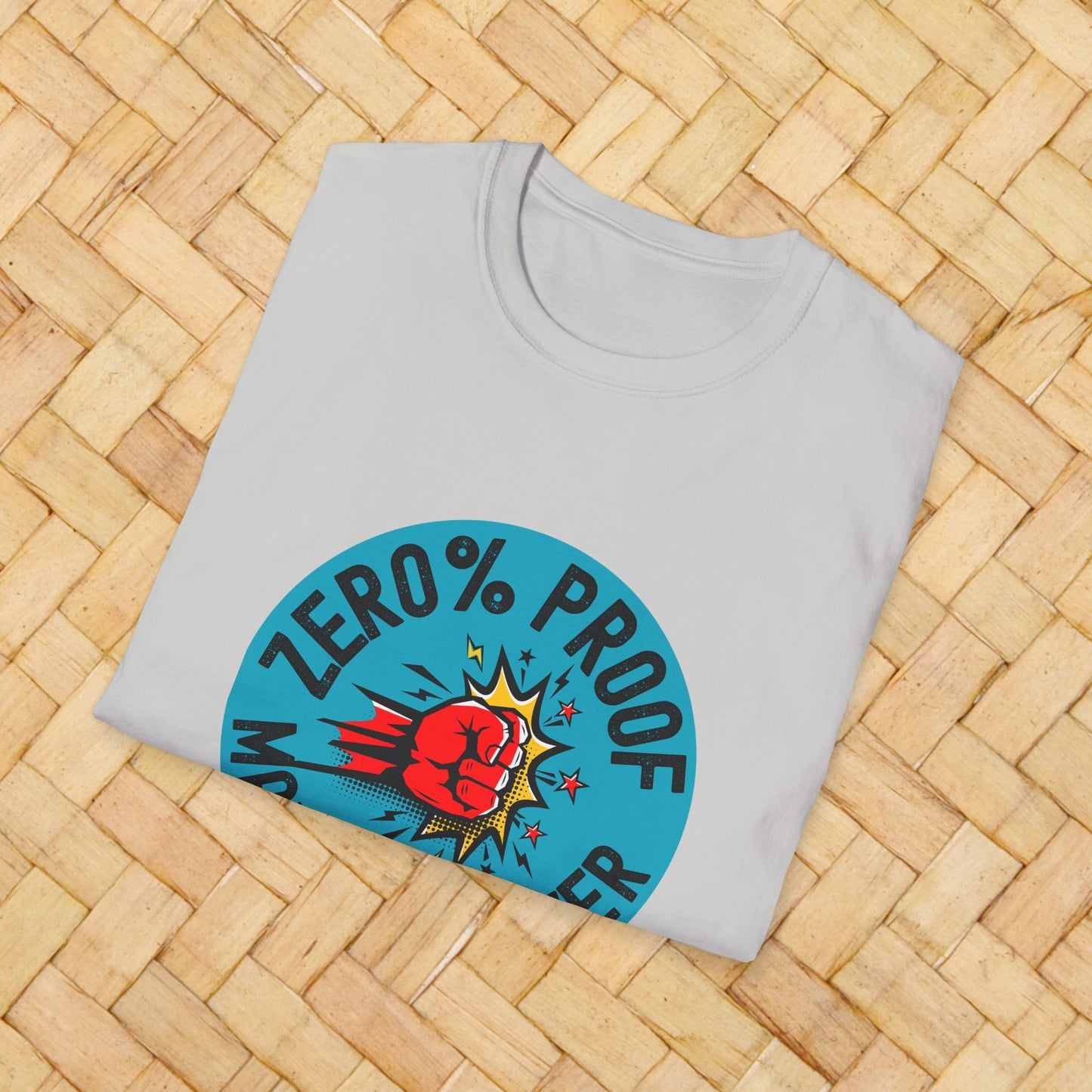 Maximum Power T-Shirt | Zero% Proof Unisex Tee | Cool Graphic T-Shirt for Everyday Wear | Gift for Friends | Casual Style for Any Occasion