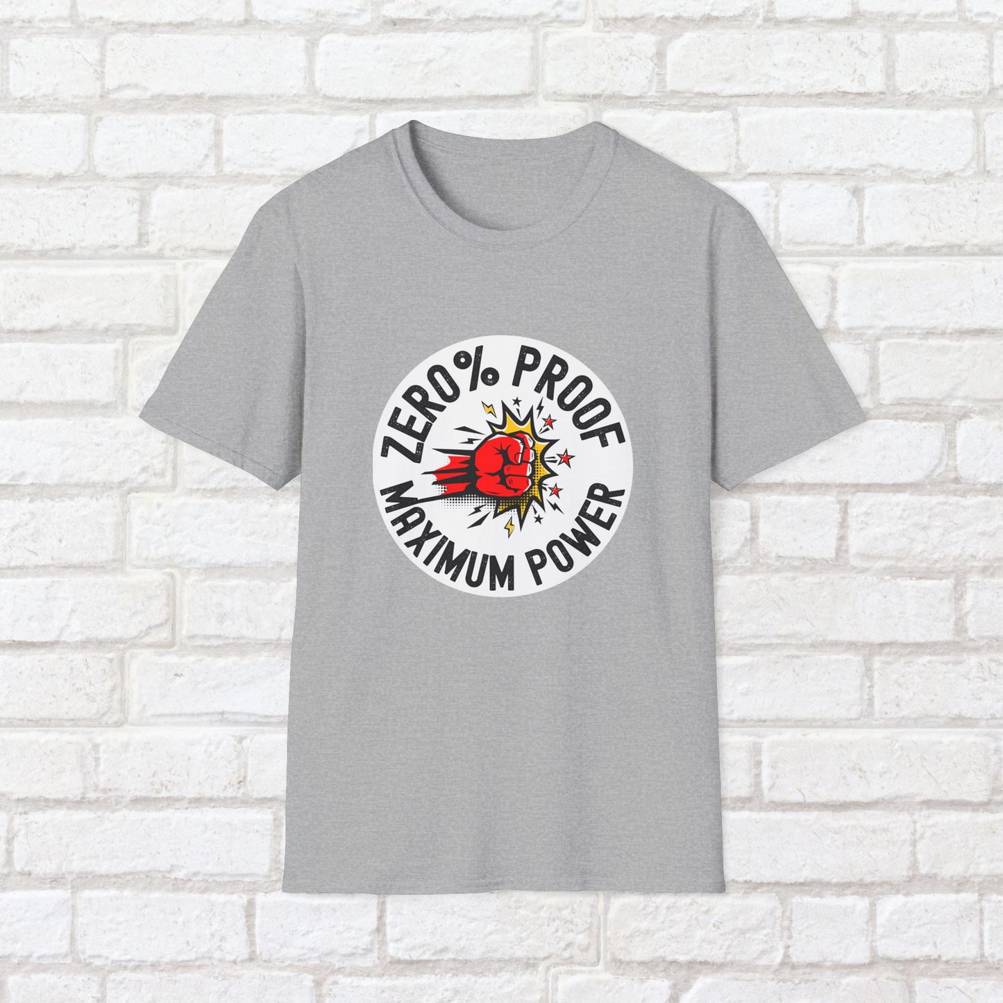 Maximum Power T-Shirt | Zero% Proof Unisex Tee | Cool Graphic T-Shirt for Everyday Wear | Gift for Friends | Casual Style for Any Occasion