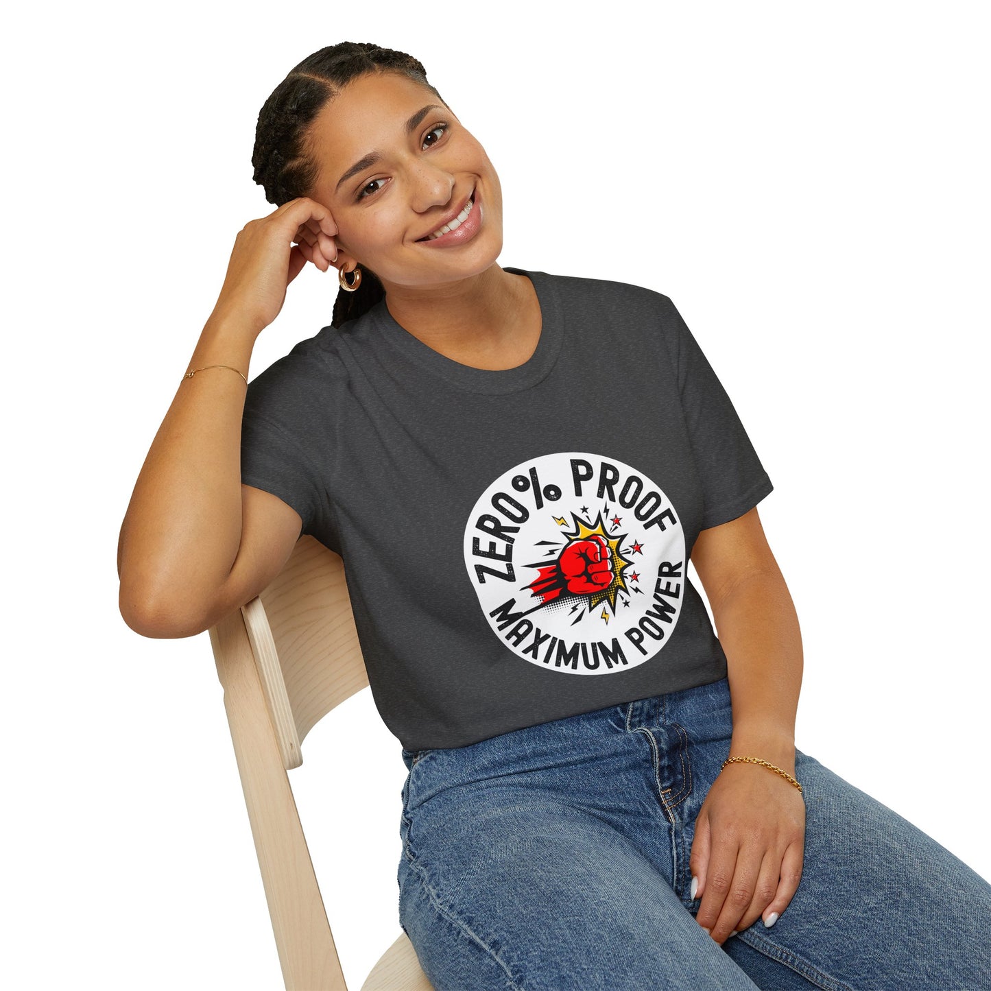 Maximum Power T-Shirt | Zero% Proof Unisex Tee | Cool Graphic T-Shirt for Everyday Wear | Gift for Friends | Casual Style for Any Occasion