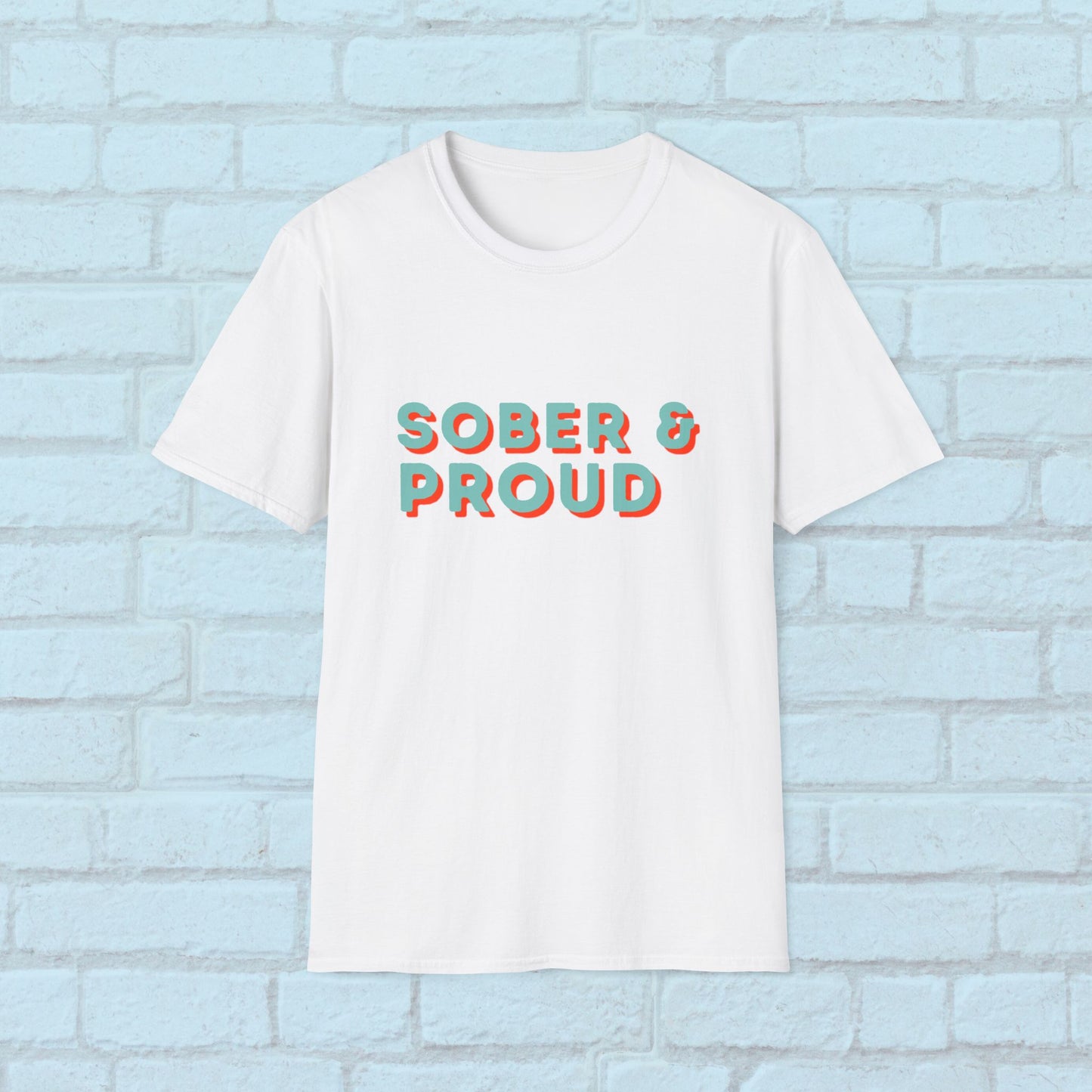 Sober & Proud Shirt – Inspirational Sobriety Tee | Recovery Gift | Clean Living T-Shirt | Sober Life Apparel | Proud to Be Sober