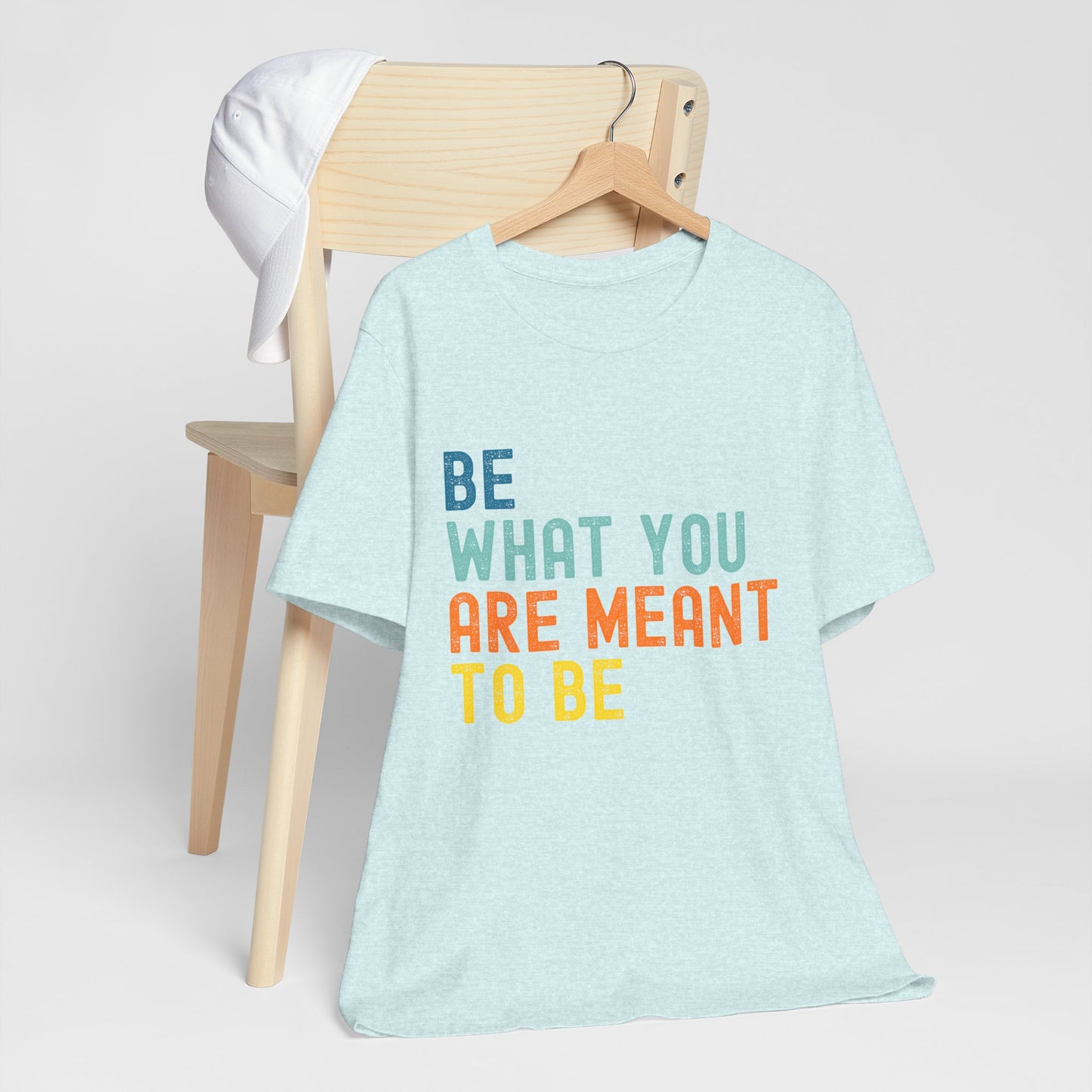 Be What You Are Meant to Be Shirt – Sober Inspiration Tee | Recovery Quote T-Shirt | Motivational Sobriety Gift | New You Sobriety Apparel