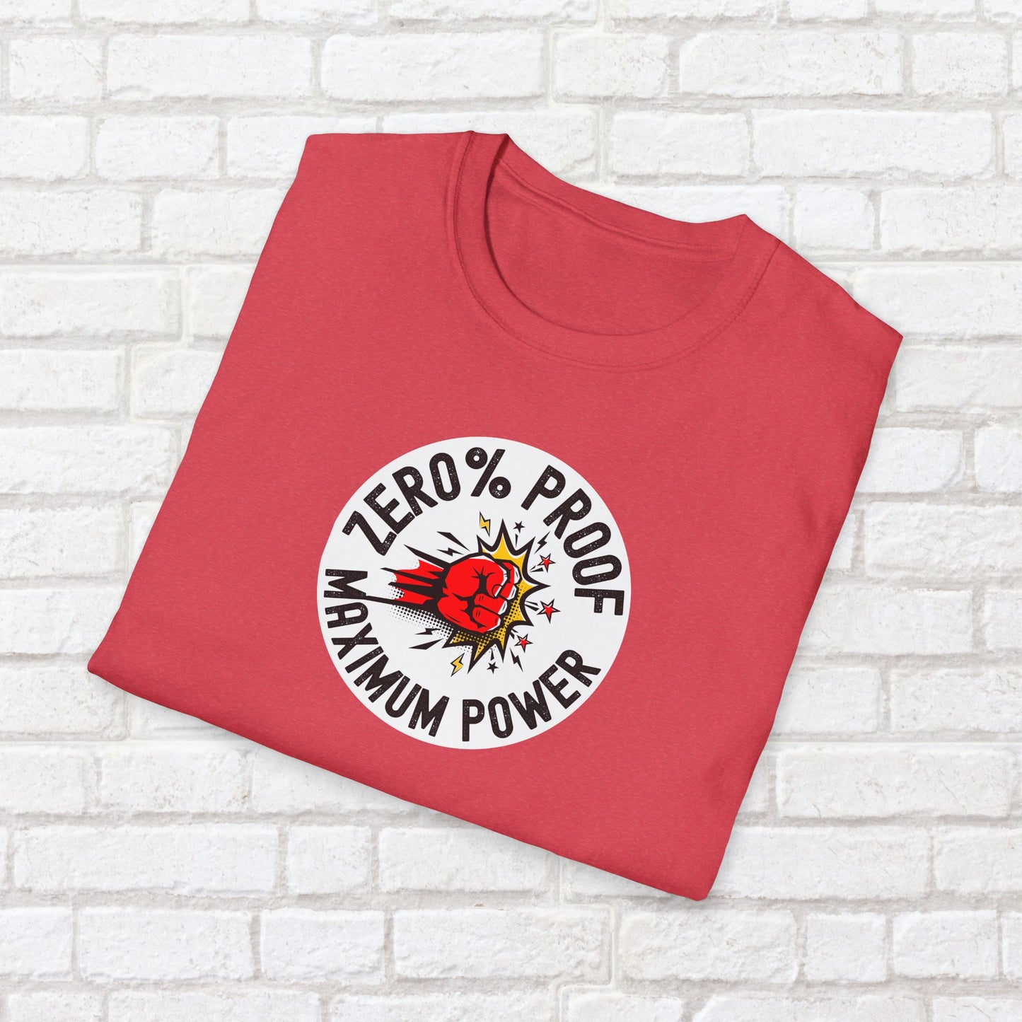Maximum Power T-Shirt | Zero% Proof Unisex Tee | Cool Graphic T-Shirt for Everyday Wear | Gift for Friends | Casual Style for Any Occasion