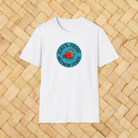 Maximum Power T-Shirt | Zero% Proof Unisex Tee | Cool Graphic T-Shirt for Everyday Wear | Gift for Friends | Casual Style for Any Occasion