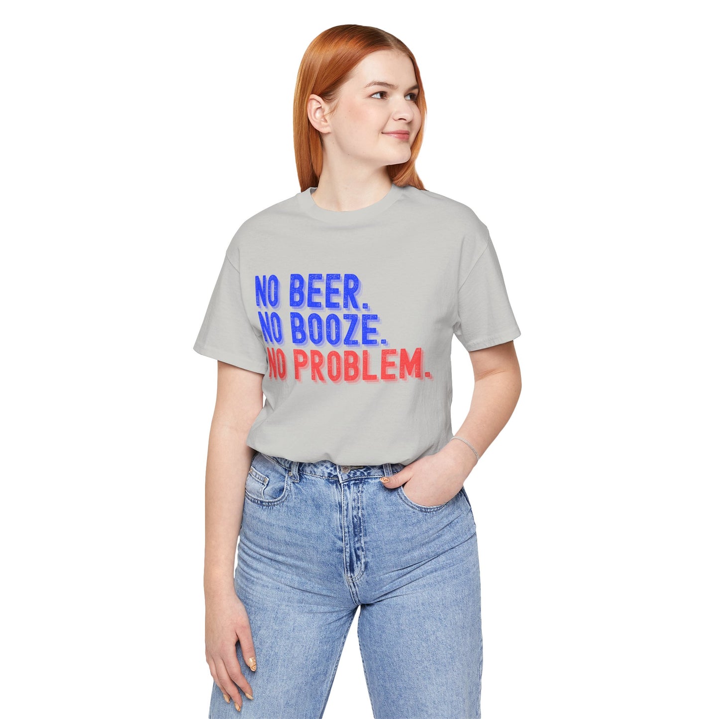 NO BEER. NO BOOZE. NO PROBLEM. Shirt 💧🚫🍺✨ • Sober Lifestyle Tee 🌿 • Sobriety Motto T-Shirt 💪 • Alcohol-Free Living Top 🌈 • Recovery Encouragement Shirt 🔥
