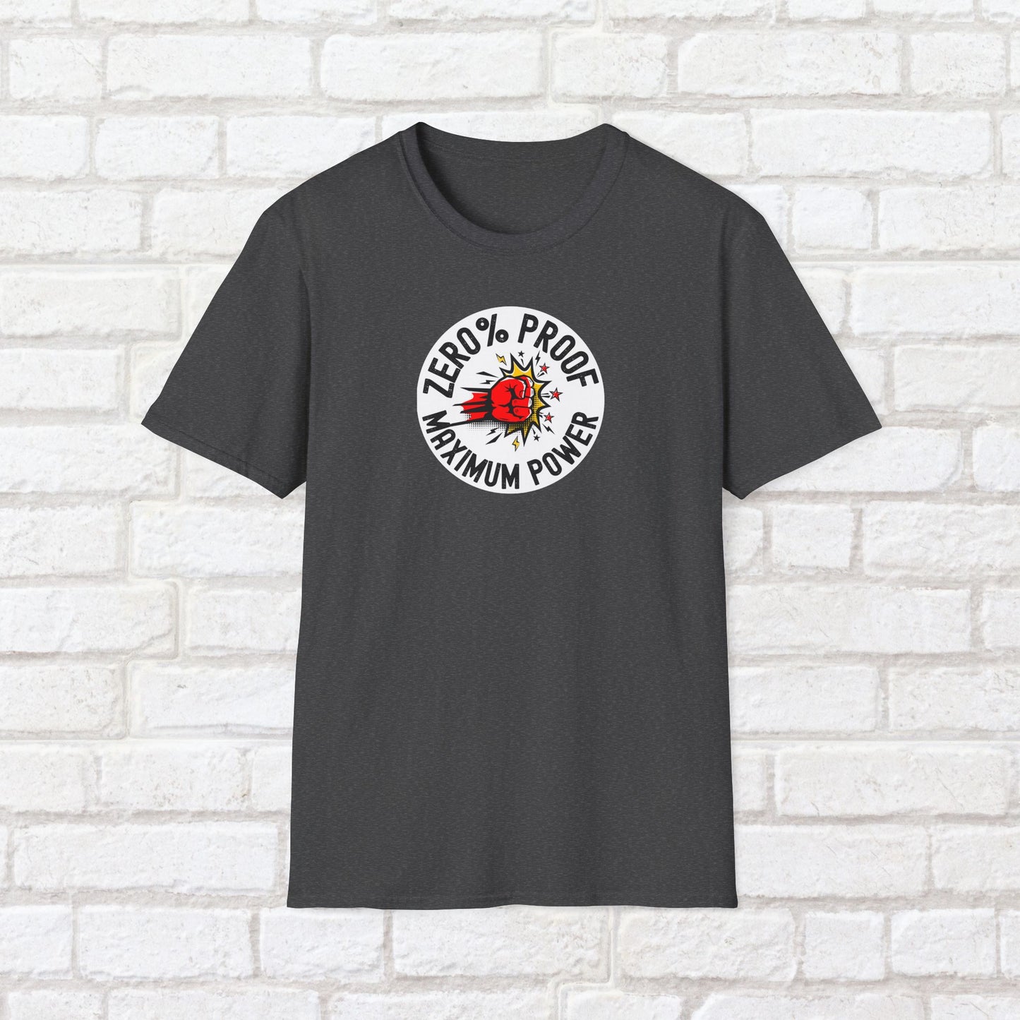 Maximum Power T-Shirt | Zero% Proof Unisex Tee | Cool Graphic T-Shirt for Everyday Wear | Gift for Friends | Casual Style for Any Occasion