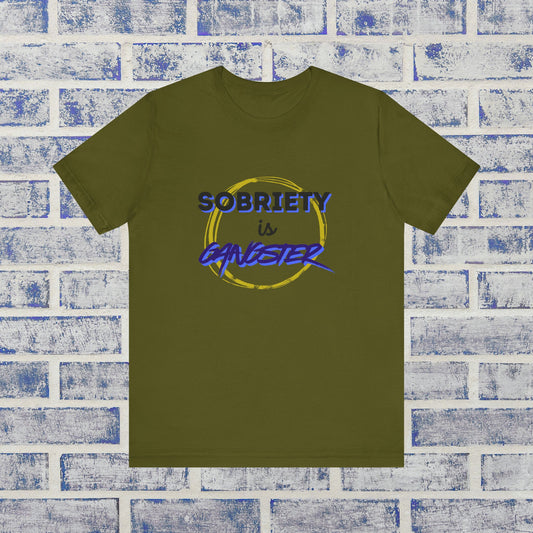 💥 SOBRIETY IS GANGSTER 💪 | Cool Sober Lifestyle Tee | Alcohol-Free Confidence Tee