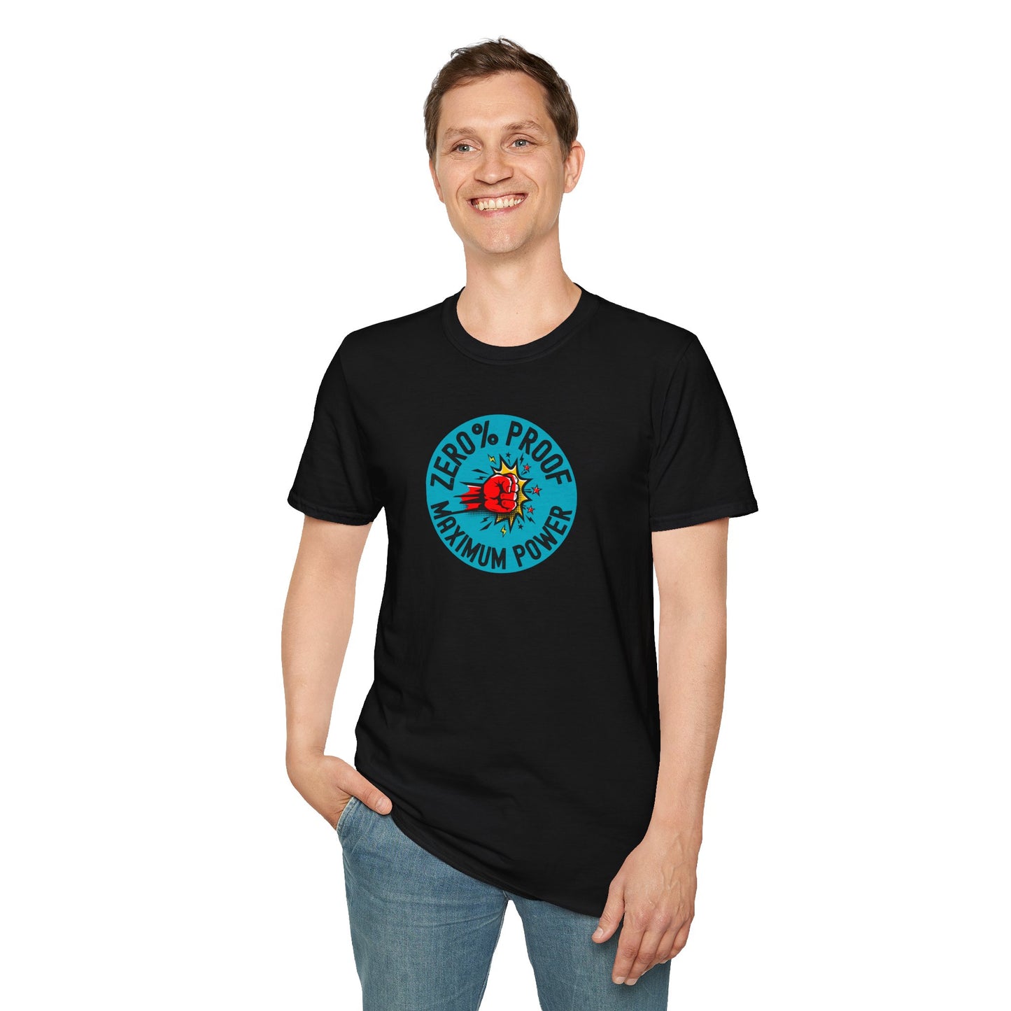 Maximum Power T-Shirt | Zero% Proof Unisex Tee | Cool Graphic T-Shirt for Everyday Wear | Gift for Friends | Casual Style for Any Occasion