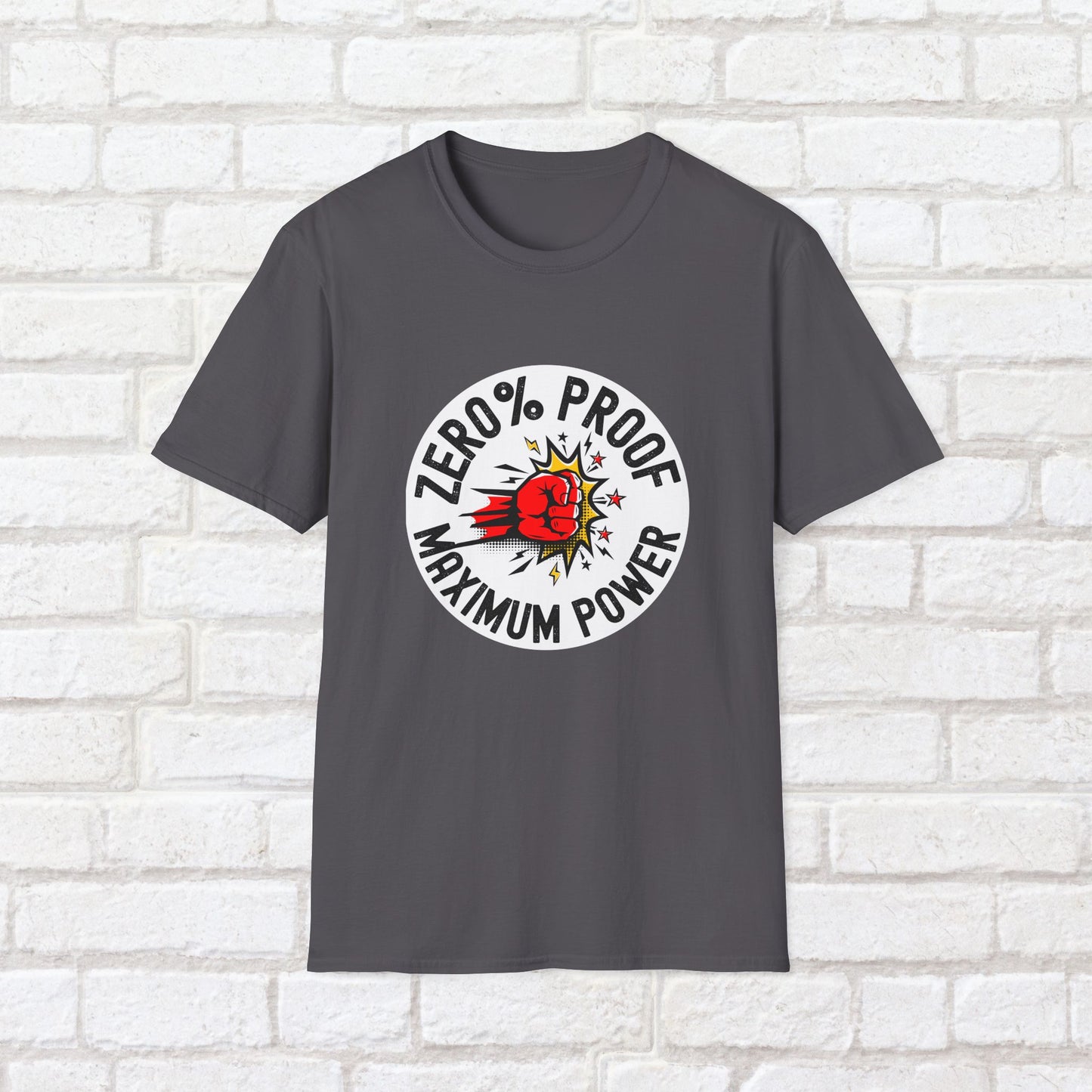Maximum Power T-Shirt | Zero% Proof Unisex Tee | Cool Graphic T-Shirt for Everyday Wear | Gift for Friends | Casual Style for Any Occasion