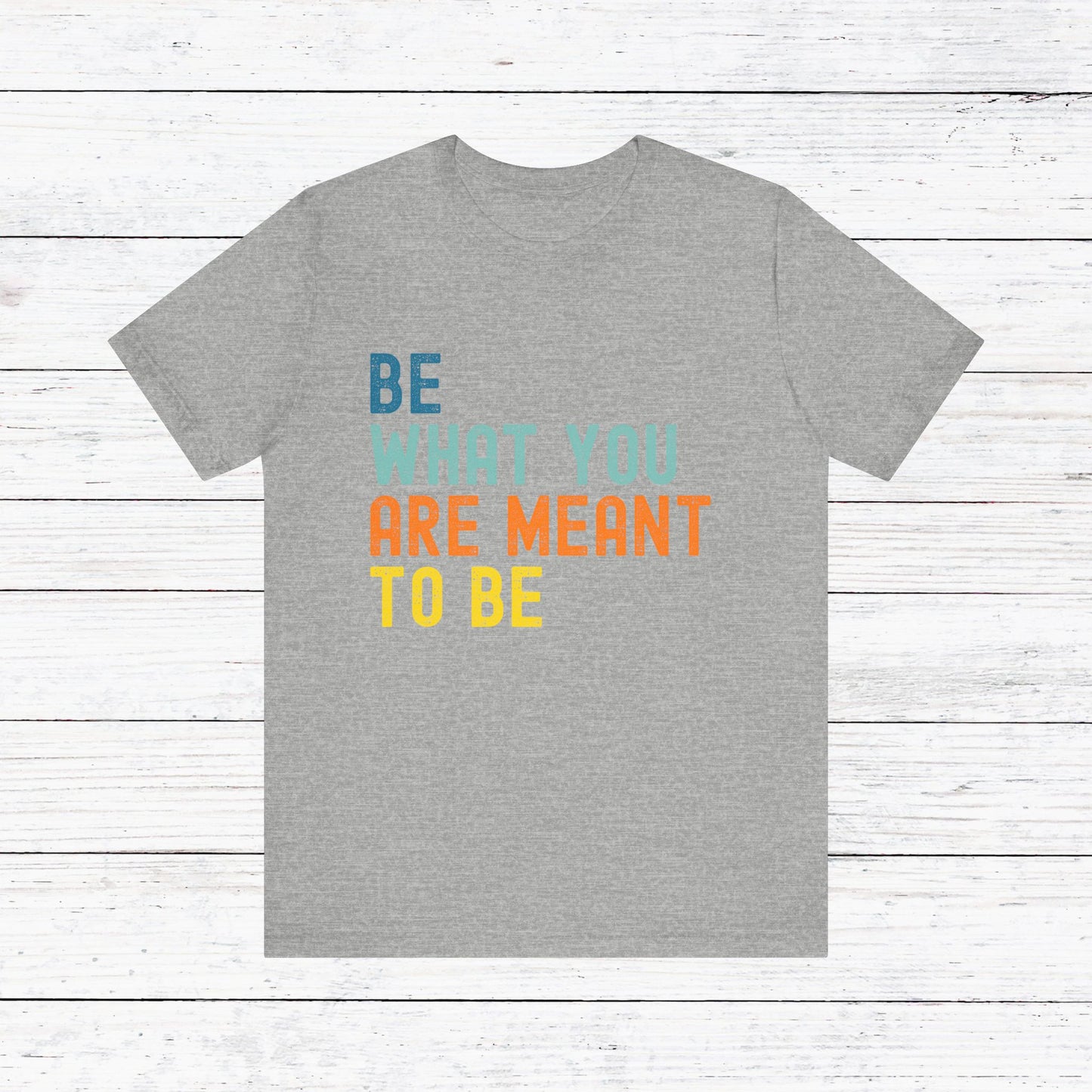 Be What You Are Meant to Be Shirt – Sober Inspiration Tee | Recovery Quote T-Shirt | Motivational Sobriety Gift | New You Sobriety Apparel