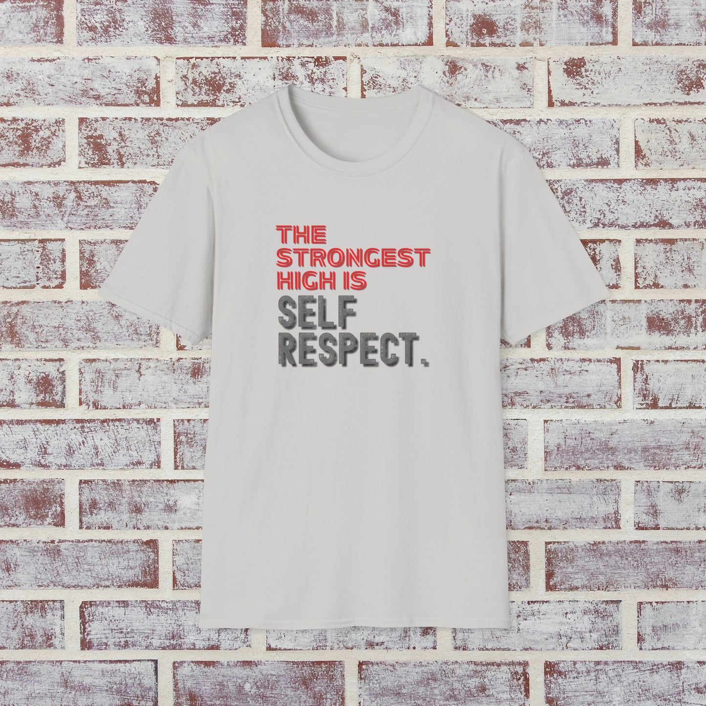 The Strongest High Is Self Respect Shirt 🌈✨ • Sobriety T-Shirt 💪 • Sober Lifestyle Tee 🌿 • Motivational Recovery Top 🔥 • Self Respect Quote Shirt 💛