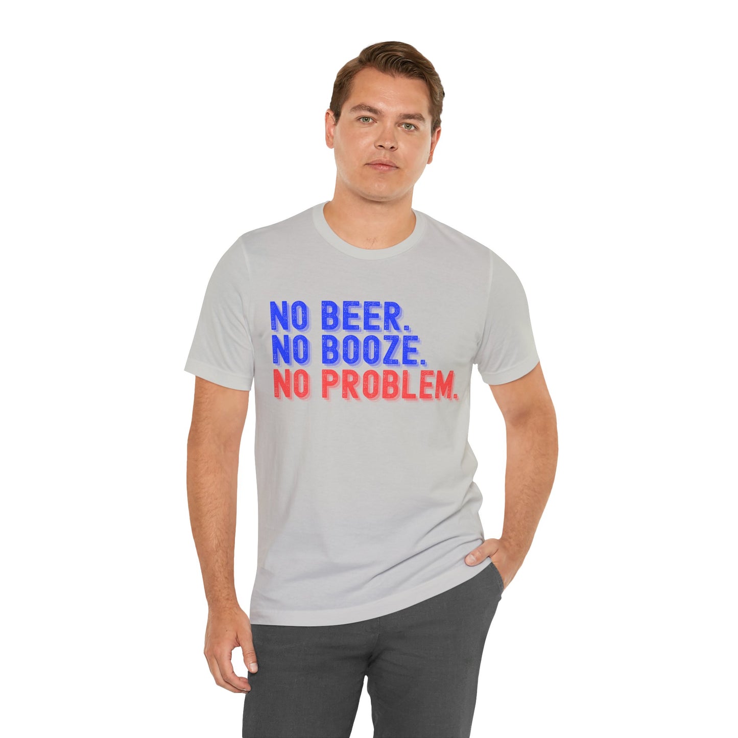 NO BEER. NO BOOZE. NO PROBLEM. Shirt 💧🚫🍺✨ • Sober Lifestyle Tee 🌿 • Sobriety Motto T-Shirt 💪 • Alcohol-Free Living Top 🌈 • Recovery Encouragement Shirt 🔥