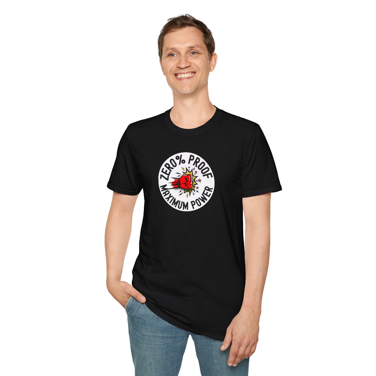 Maximum Power T-Shirt | Zero% Proof Unisex Tee | Cool Graphic T-Shirt for Everyday Wear | Gift for Friends | Casual Style for Any Occasion