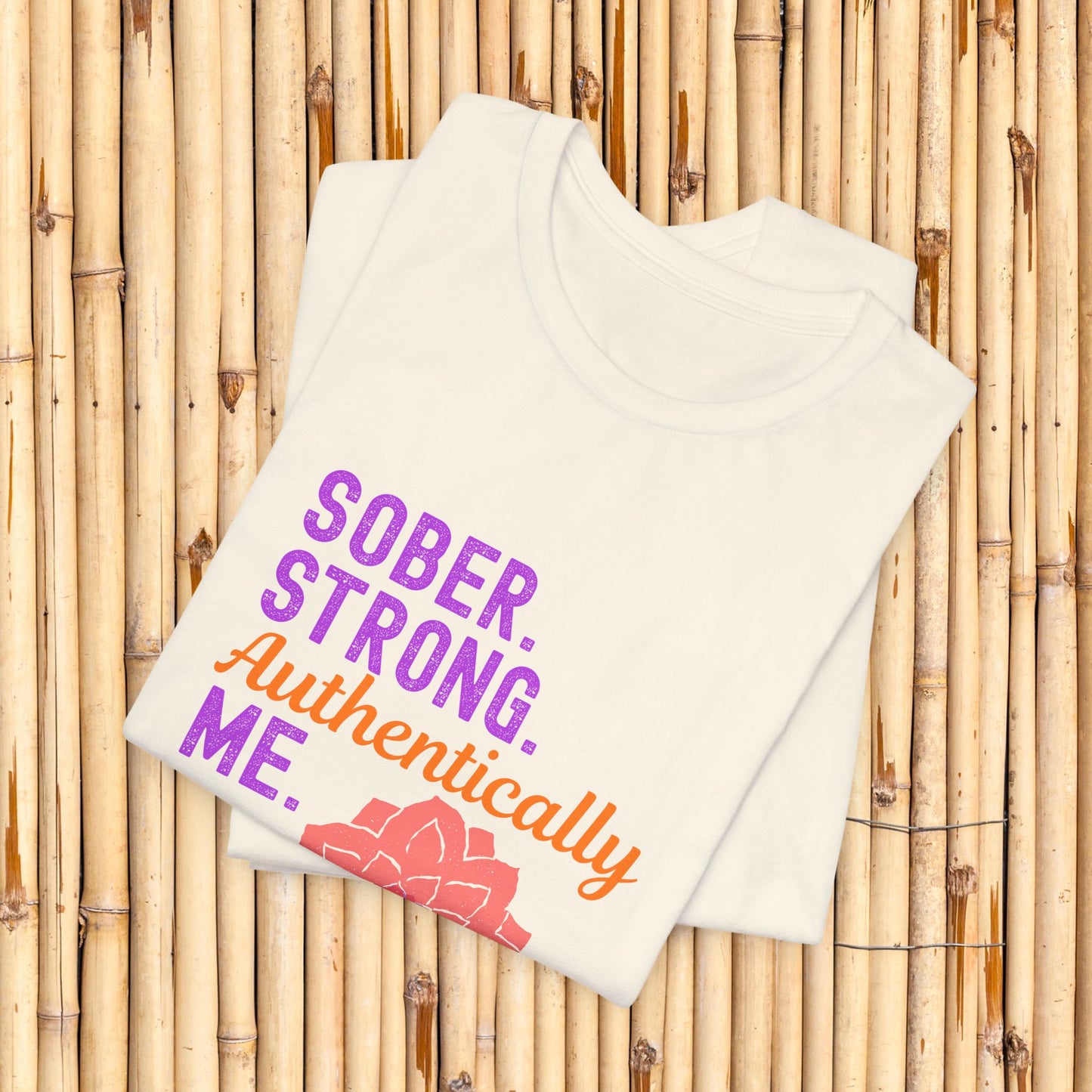 Sober Strong Authentically Me Shirt 🌸 Dahlia Graphic Tee for Women | Sobriety Recovery Gift | Inspirational Empowerment T-Shirt