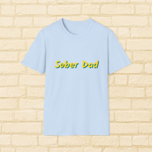 Sober Dad Shirt – Cool Font Sobriety Tee for Fathers | Recovery Gift for Men | Proud Sober Apparel | Clean Living T-Shirt for Dads