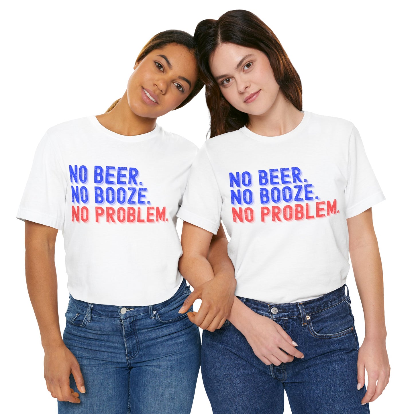 NO BEER. NO BOOZE. NO PROBLEM. Shirt 💧🚫🍺✨ • Sober Lifestyle Tee 🌿 • Sobriety Motto T-Shirt 💪 • Alcohol-Free Living Top 🌈 • Recovery Encouragement Shirt 🔥
