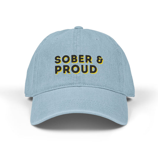 Sober & Proud Denim Hat – Embroidered Sobriety Cap | Sober Life Gift | Recovery Hat | Clean and Sober Dad Hat | Unisex Sobriety Apparel