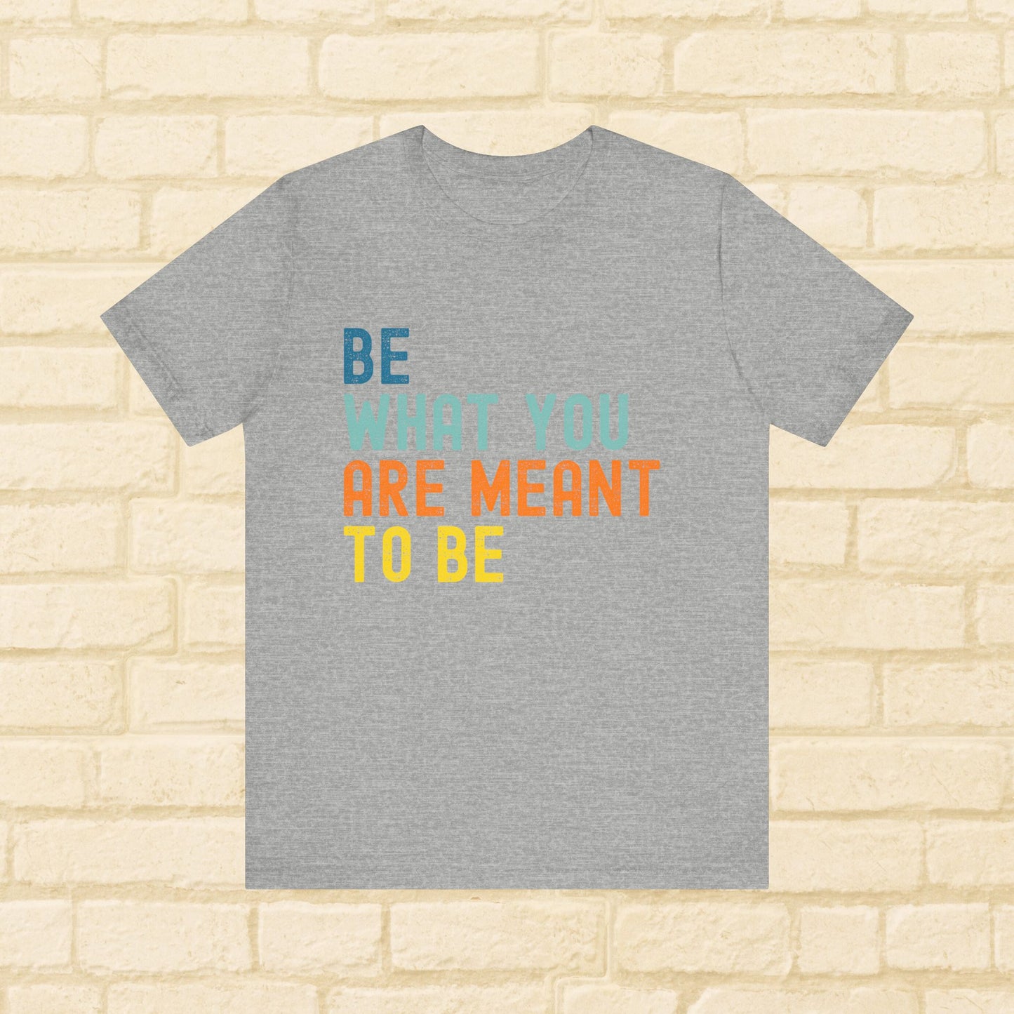 Be What You Are Meant to Be Shirt – Sober Inspiration Tee | Recovery Quote T-Shirt | Motivational Sobriety Gift | New You Sobriety Apparel