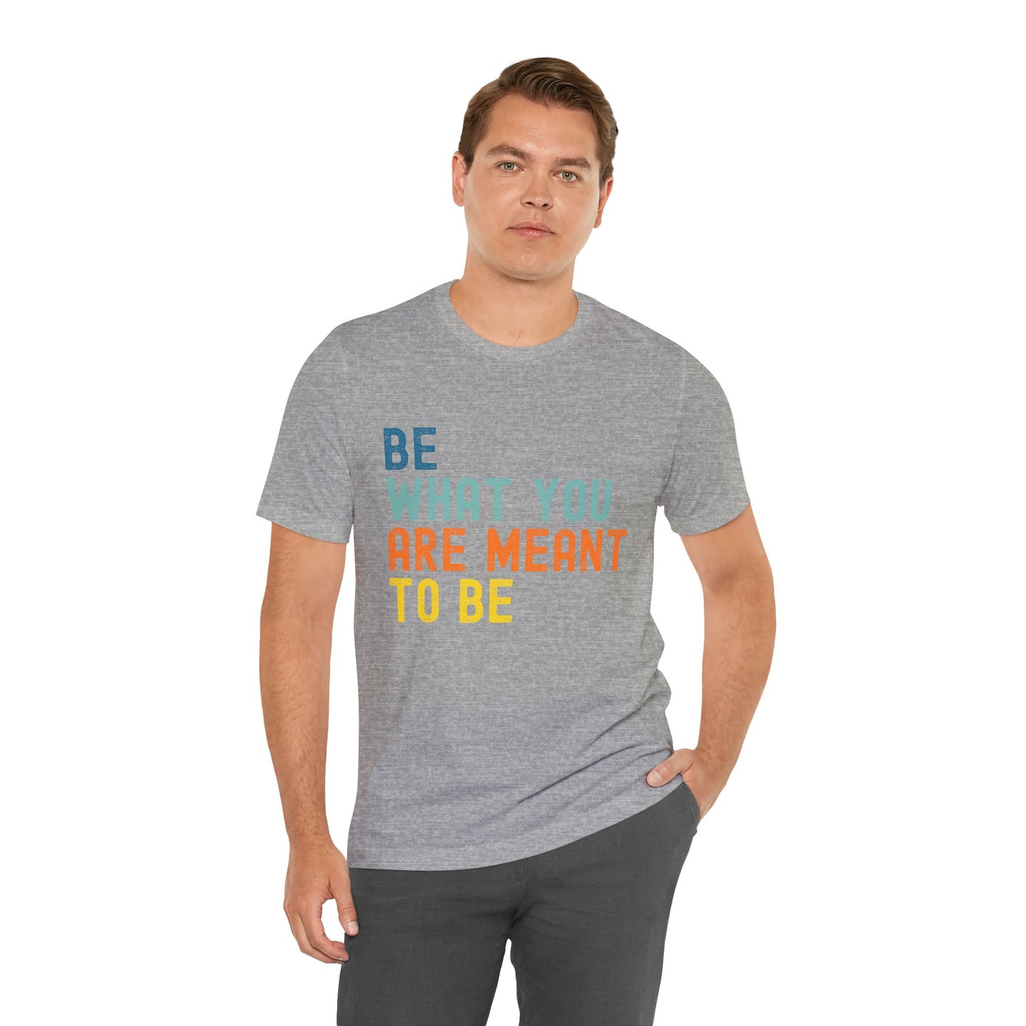 Be What You Are Meant to Be Shirt – Sober Inspiration Tee | Recovery Quote T-Shirt | Motivational Sobriety Gift | New You Sobriety Apparel