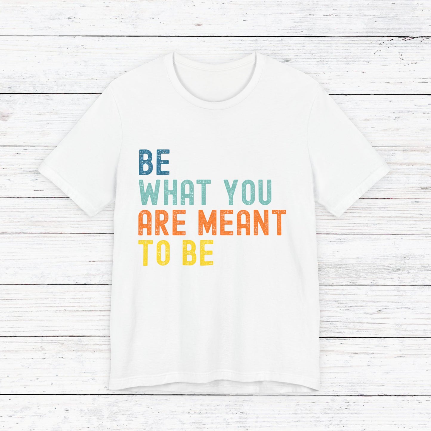 Be What You Are Meant to Be Shirt – Sober Inspiration Tee | Recovery Quote T-Shirt | Motivational Sobriety Gift | New You Sobriety Apparel