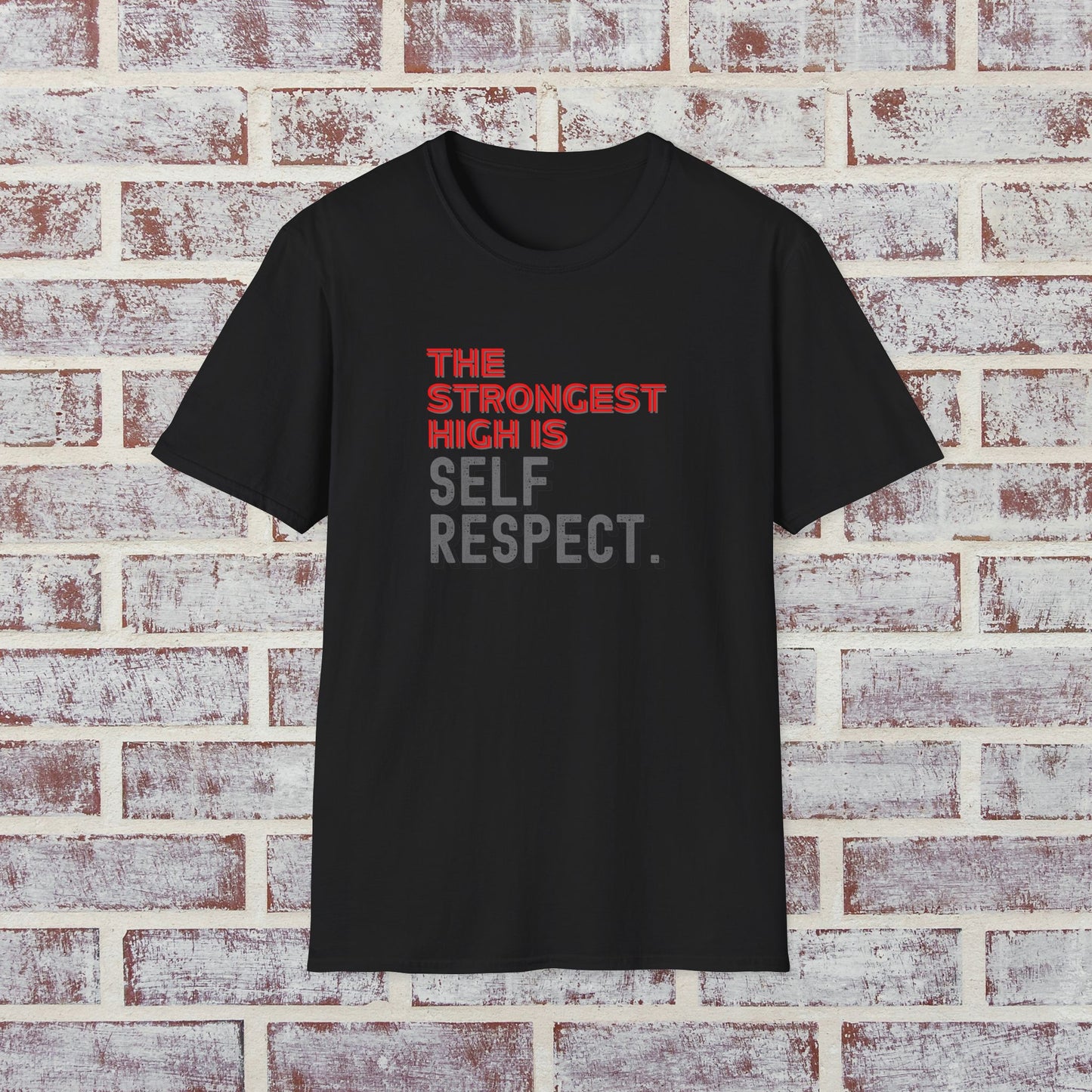 The Strongest High Is Self Respect Shirt 🌈✨ • Sobriety T-Shirt 💪 • Sober Lifestyle Tee 🌿 • Motivational Recovery Top 🔥 • Self Respect Quote Shirt 💛