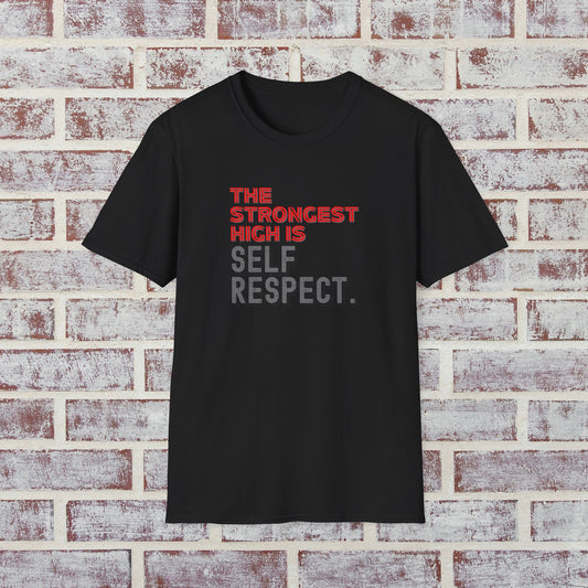 The Strongest High Is Self Respect Shirt 🌈✨ • Sobriety T-Shirt 💪 • Sober Lifestyle Tee 🌿 • Motivational Recovery Top 🔥 • Self Respect Quote Shirt 💛