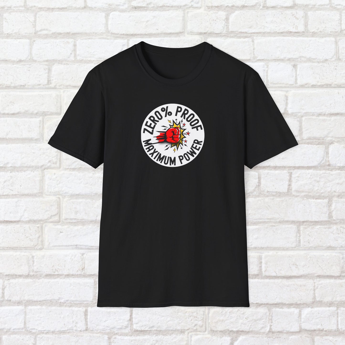 Maximum Power T-Shirt | Zero% Proof Unisex Tee | Cool Graphic T-Shirt for Everyday Wear | Gift for Friends | Casual Style for Any Occasion