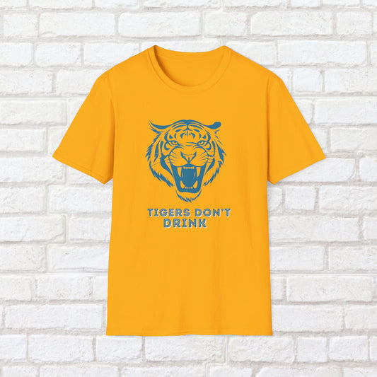 Tigers Don’t Drink Shirt – Sober Humor Tee | Sobriety Gift for Him or Her | Unisex Recovery Shirt | Alcohol Free Life T-Shirt