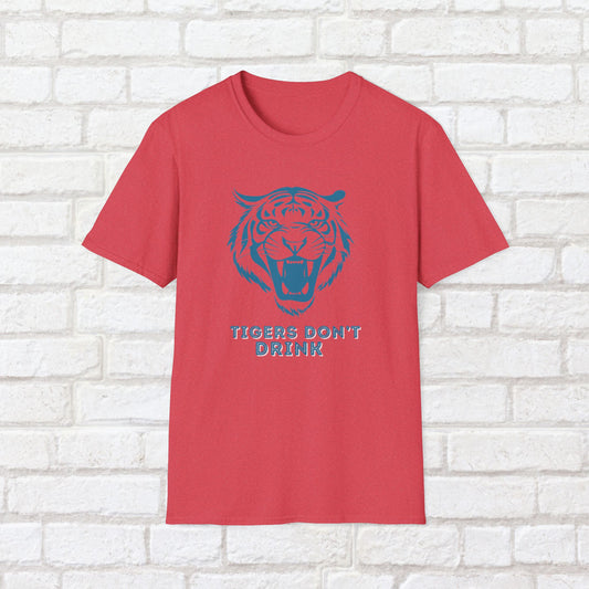 Tigers Don’t Drink Shirt – Sober Humor Tee | Sobriety Gift for Him or Her | Unisex Recovery Shirt | Alcohol Free Life T-Shirt