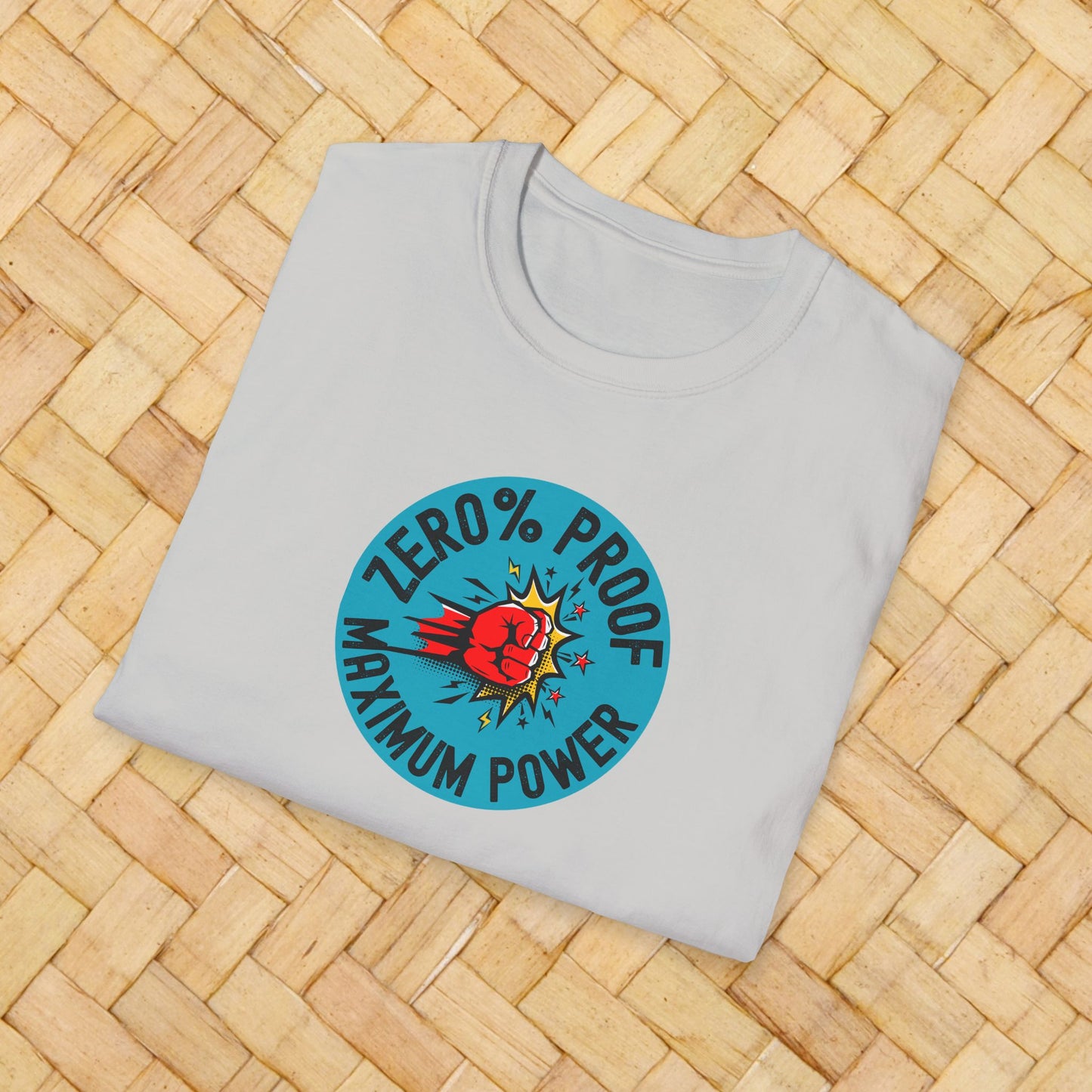 Maximum Power T-Shirt | Zero% Proof Unisex Tee | Cool Graphic T-Shirt for Everyday Wear | Gift for Friends | Casual Style for Any Occasion