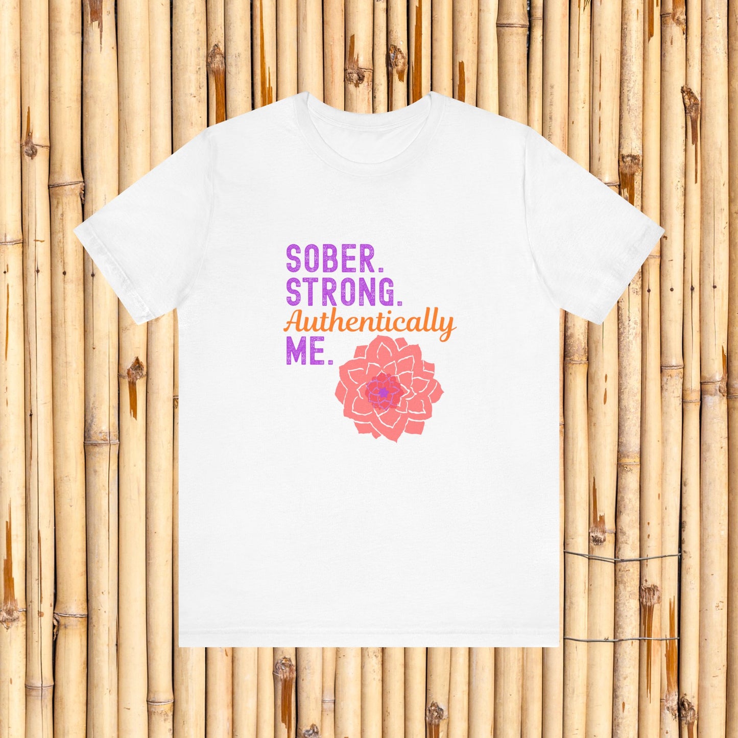 Sober Strong Authentically Me Shirt 🌸 Dahlia Graphic Tee for Women | Sobriety Recovery Gift | Inspirational Empowerment T-Shirt