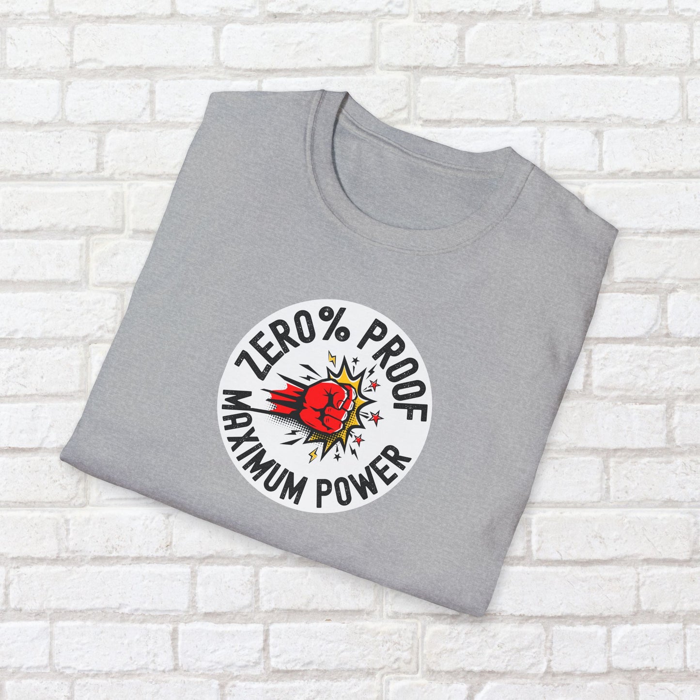 Maximum Power T-Shirt | Zero% Proof Unisex Tee | Cool Graphic T-Shirt for Everyday Wear | Gift for Friends | Casual Style for Any Occasion