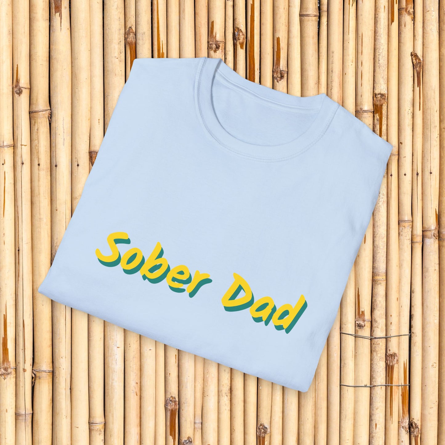 Sober Dad Shirt – Cool Font Sobriety Tee for Fathers | Recovery Gift for Men | Proud Sober Apparel | Clean Living T-Shirt for Dads