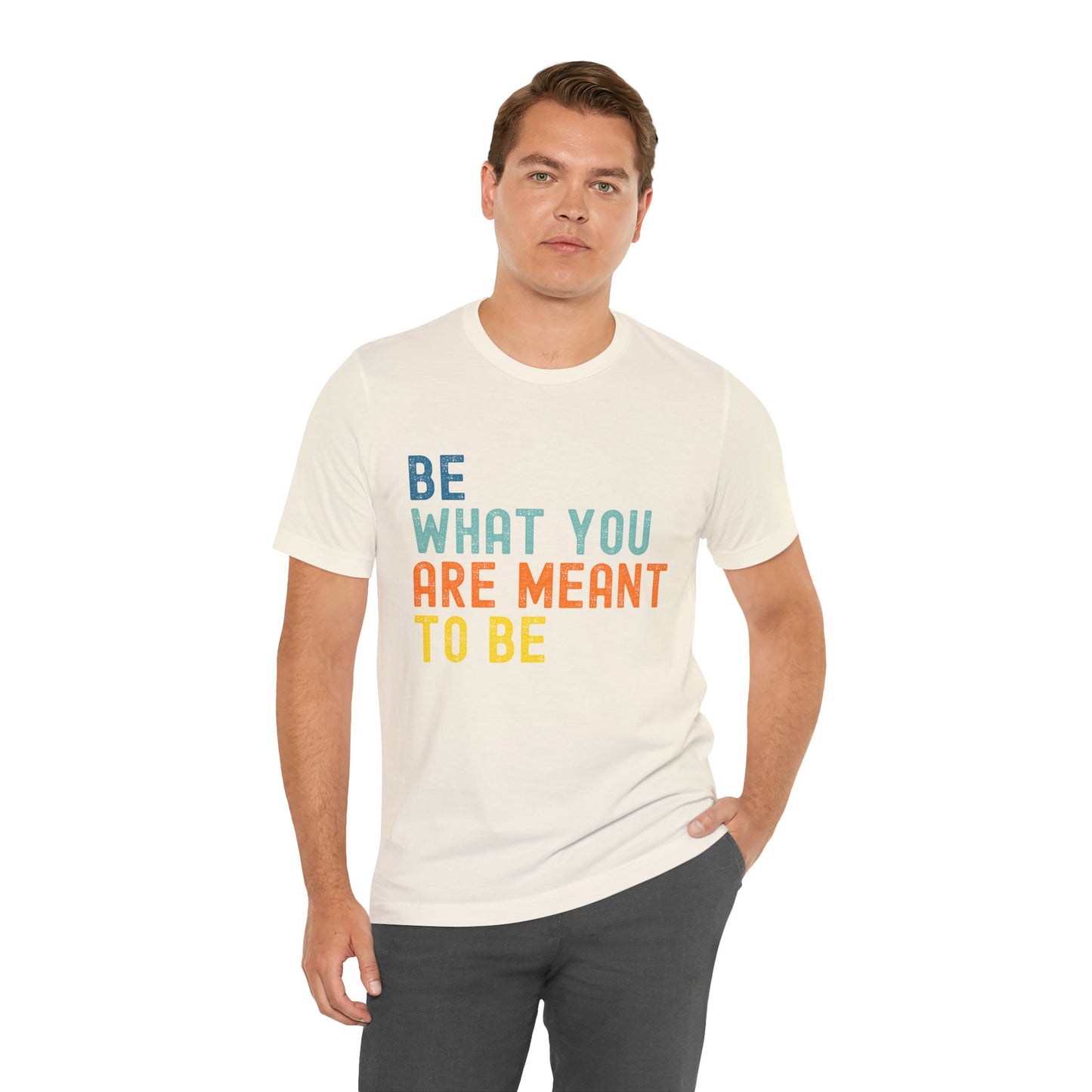 Be What You Are Meant to Be Shirt – Sober Inspiration Tee | Recovery Quote T-Shirt | Motivational Sobriety Gift | New You Sobriety Apparel