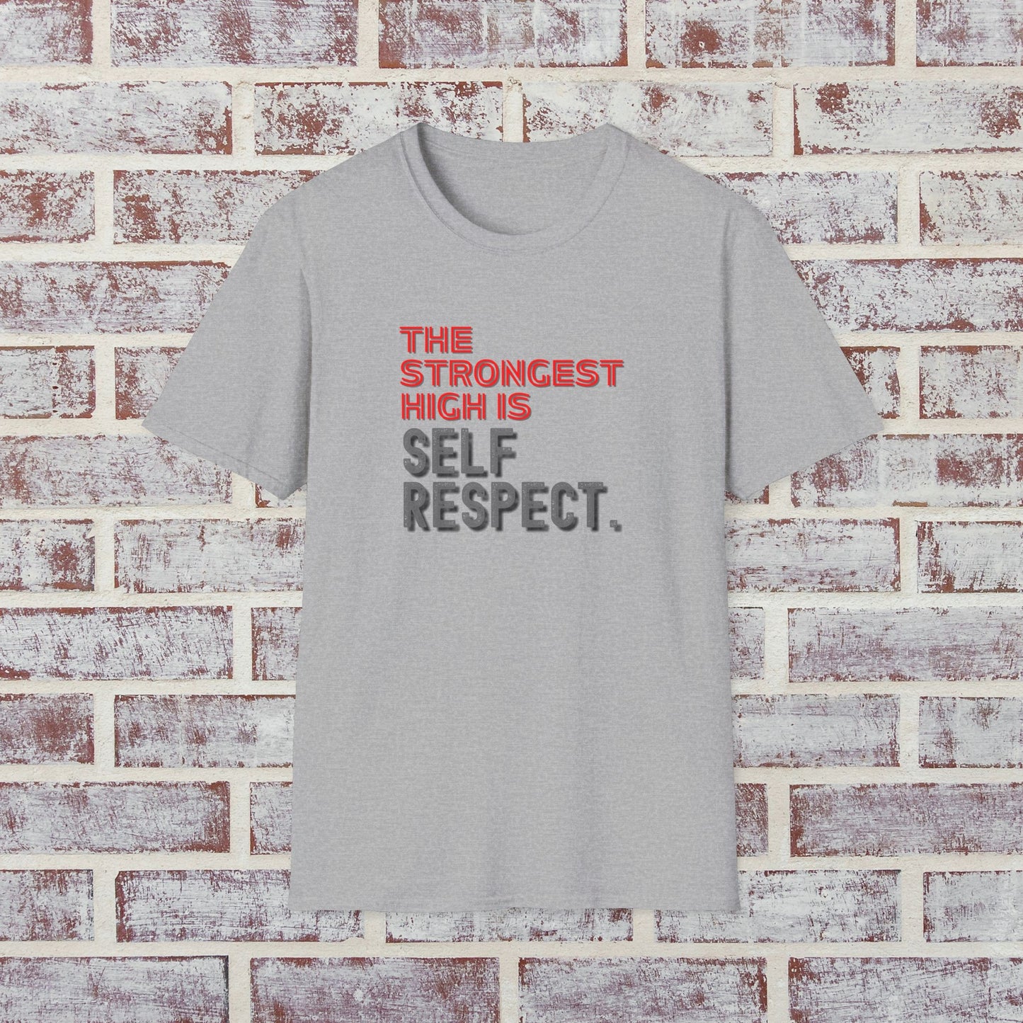 The Strongest High Is Self Respect Shirt 🌈✨ • Sobriety T-Shirt 💪 • Sober Lifestyle Tee 🌿 • Motivational Recovery Top 🔥 • Self Respect Quote Shirt 💛