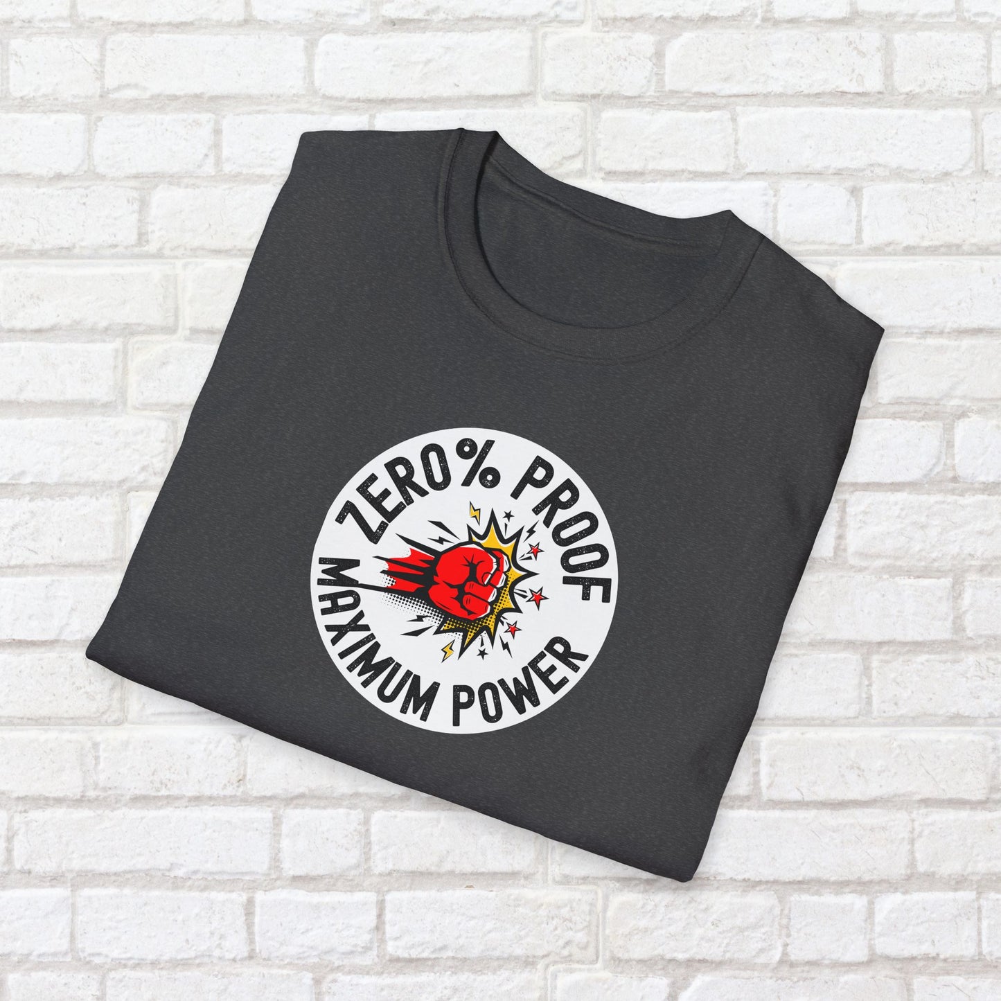 Maximum Power T-Shirt | Zero% Proof Unisex Tee | Cool Graphic T-Shirt for Everyday Wear | Gift for Friends | Casual Style for Any Occasion