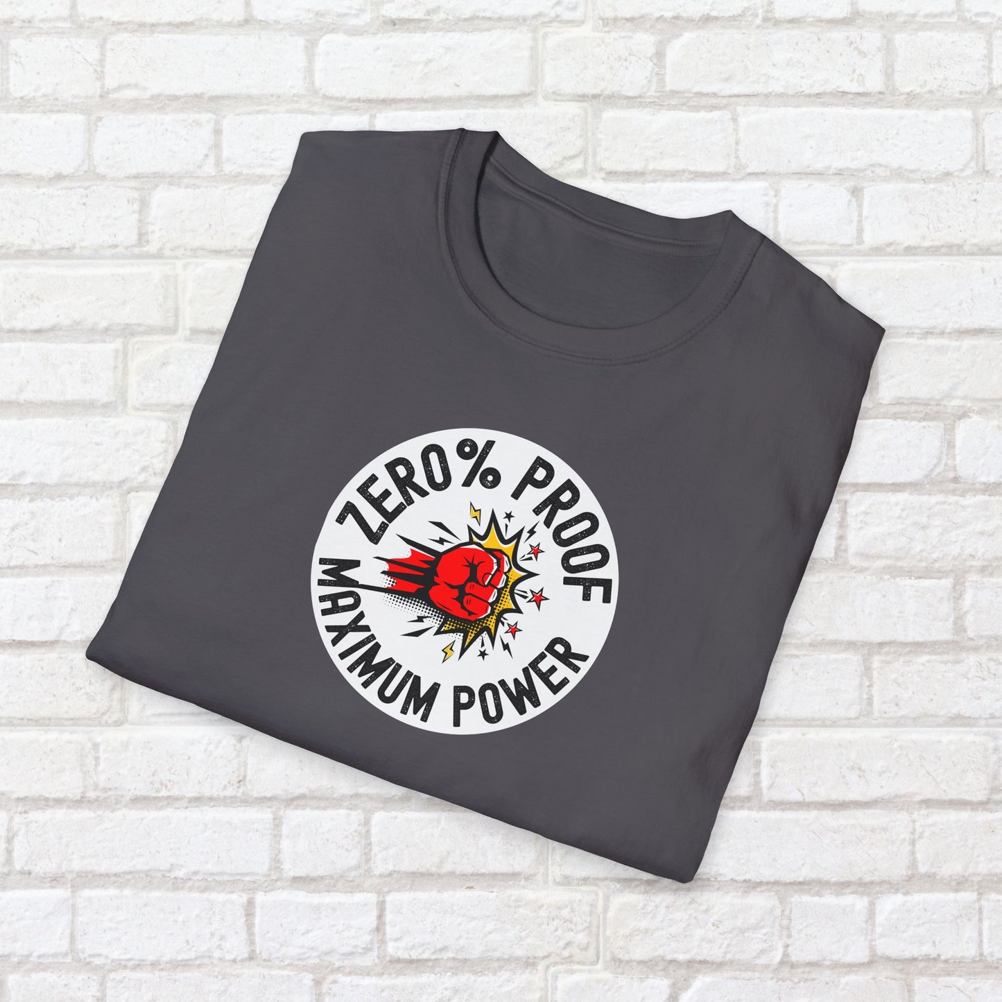 Maximum Power T-Shirt | Zero% Proof Unisex Tee | Cool Graphic T-Shirt for Everyday Wear | Gift for Friends | Casual Style for Any Occasion