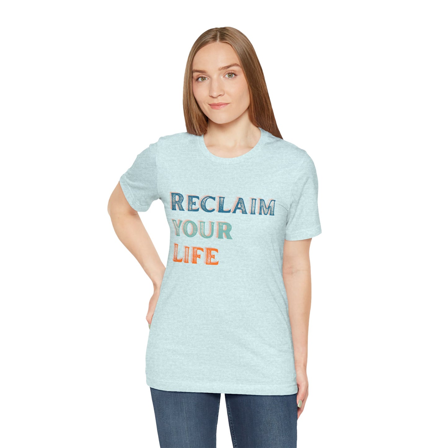 Reclaim Your Life Shirt – Bold Sobriety Tee with Cool Font | Motivational Recovery Gift | Sober and Proud T-Shirt | Clean Living Apparel