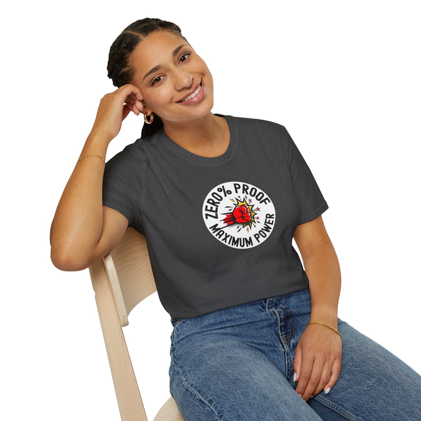 Maximum Power T-Shirt | Zero% Proof Unisex Tee | Cool Graphic T-Shirt for Everyday Wear | Gift for Friends | Casual Style for Any Occasion